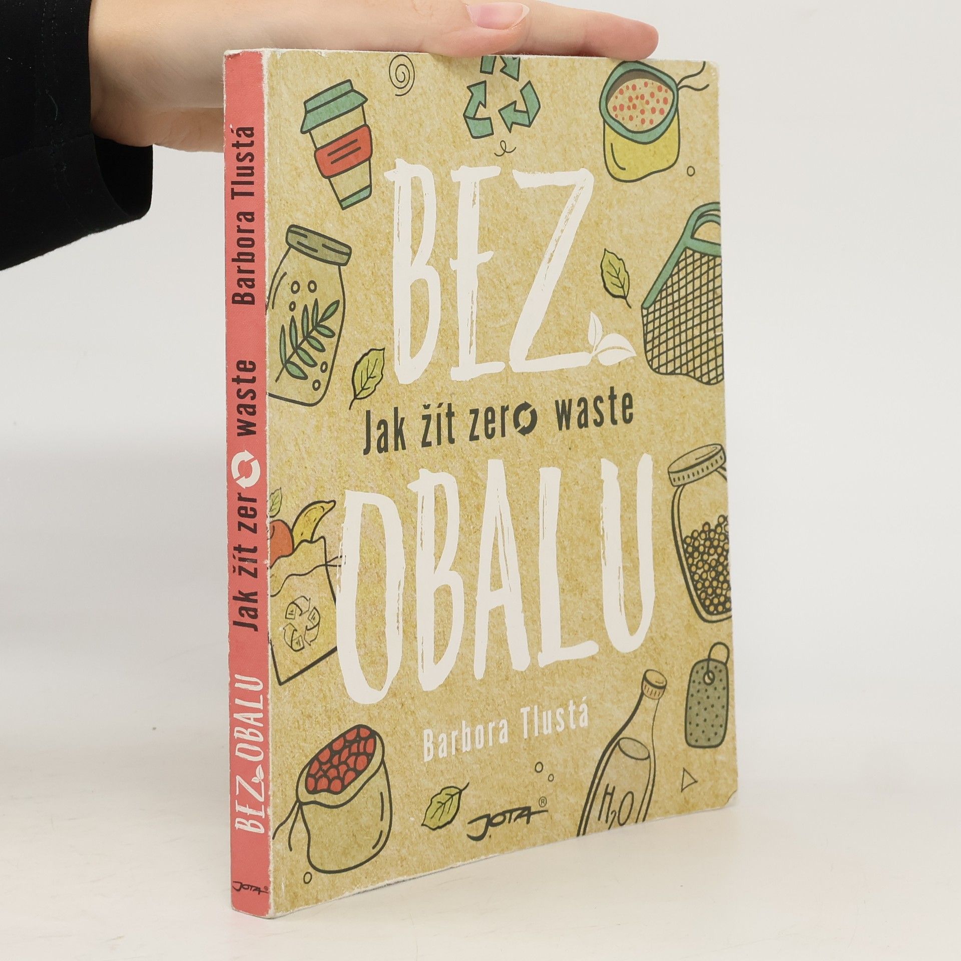 Barbora Tlustá Bez obalu. Jak žít zero waste