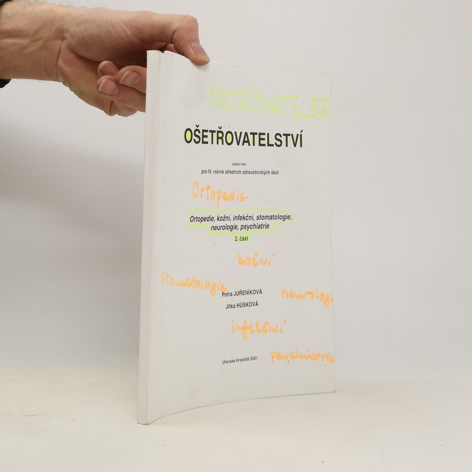 Ošetřovatelství. Ortopedie, kožní, infekční, stomatologie, neurologie, psychiatrie 2