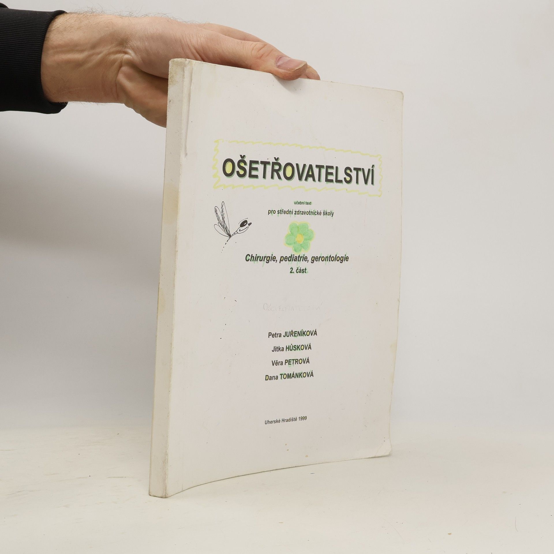 Ošetřovatelství. Chirurgie, pediatrie, gerontologie 2. část