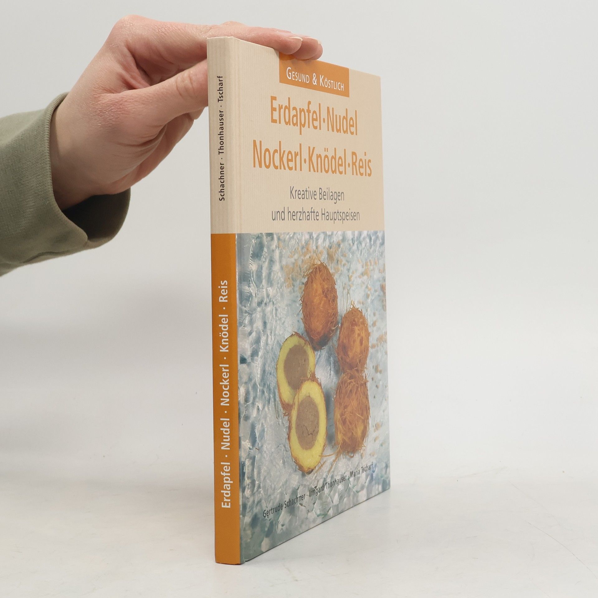 AA.VV. Erdapfel, Nudel, Nockerl, Knödel, Reis