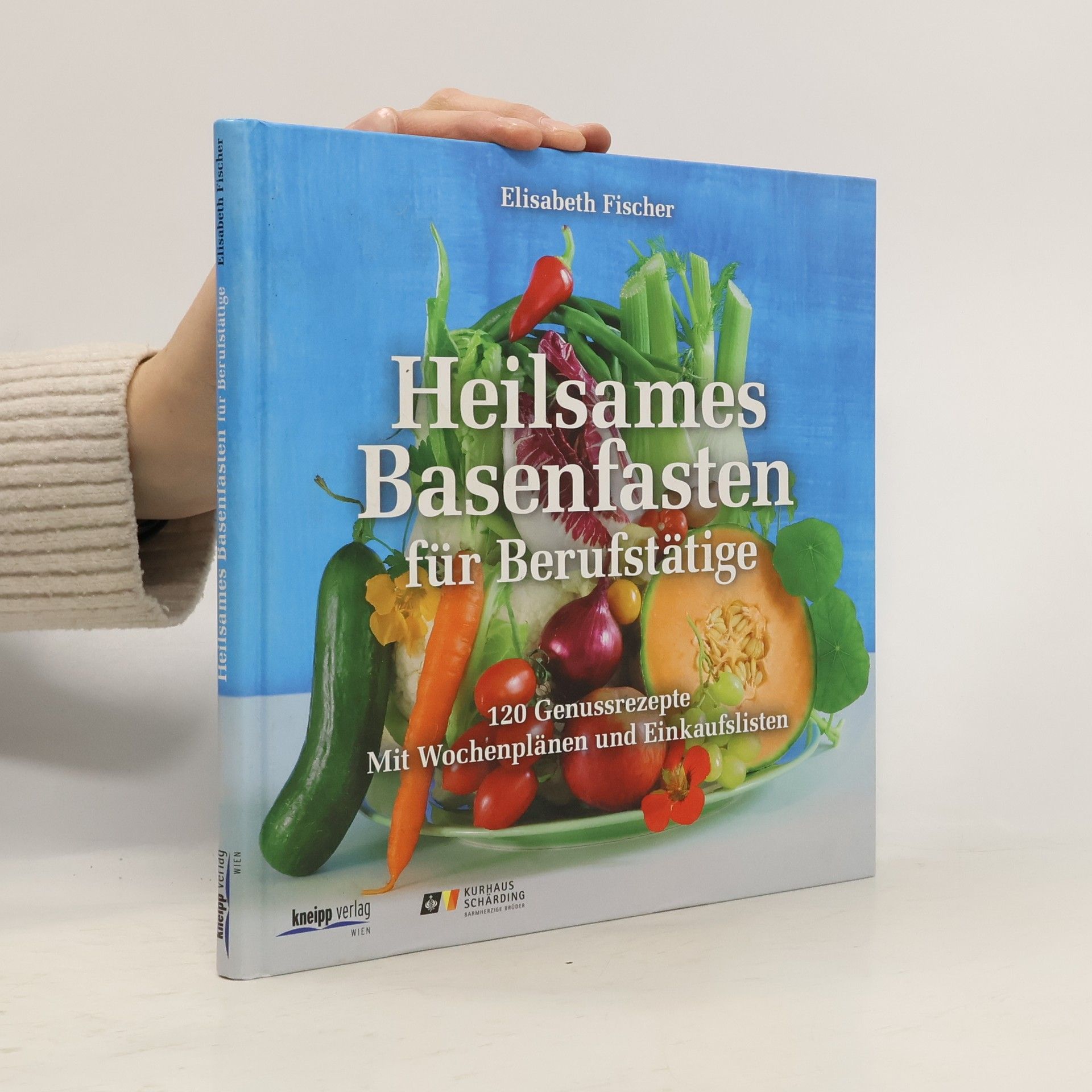 Elisabeth Fischer-Junghann Heilsames Basenfasten für Berufstätige