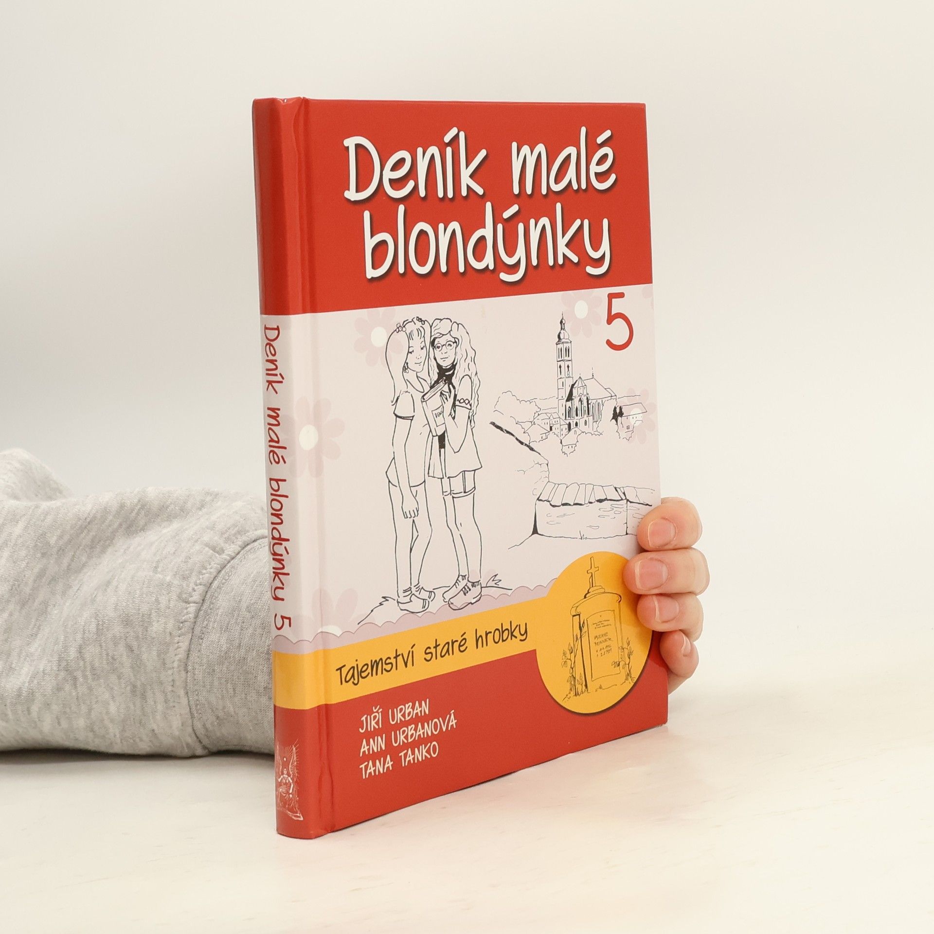 Jiří Urban Deník malé blondýnky 5. Tajemství staré hrobky.