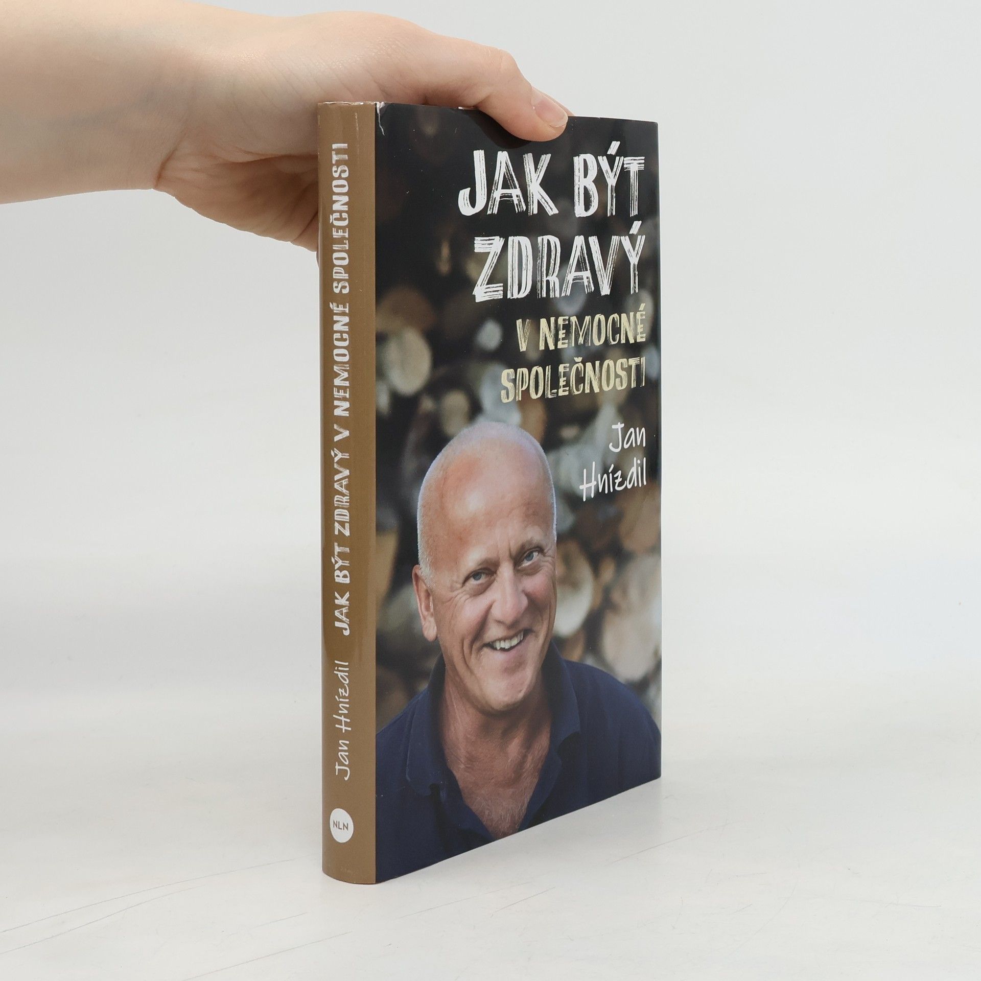Jan Hnízdil Jak být zdravý v nemocné společnosti