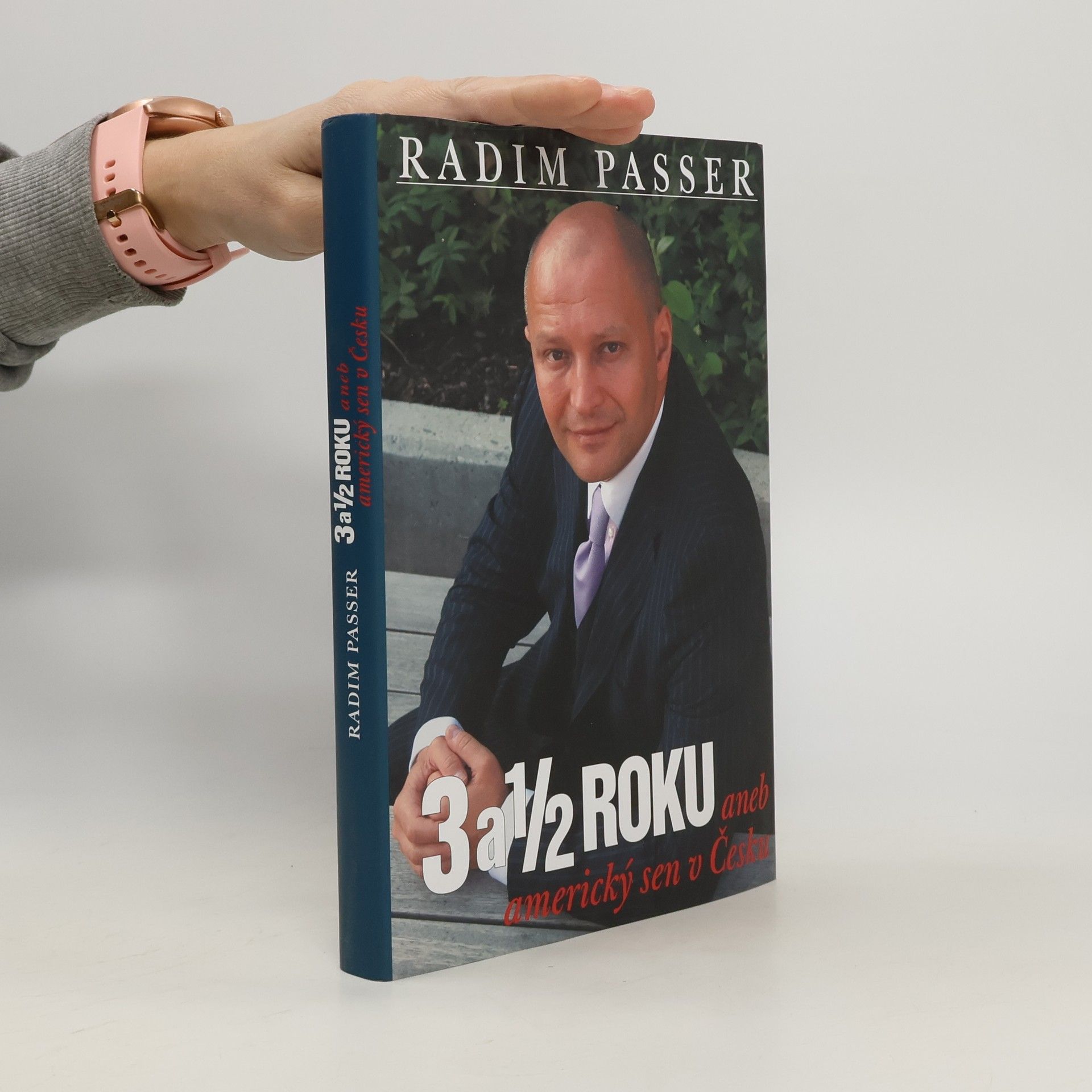 Radim Passer 3 a 1/2 Roku - Aneb americký sen v česku