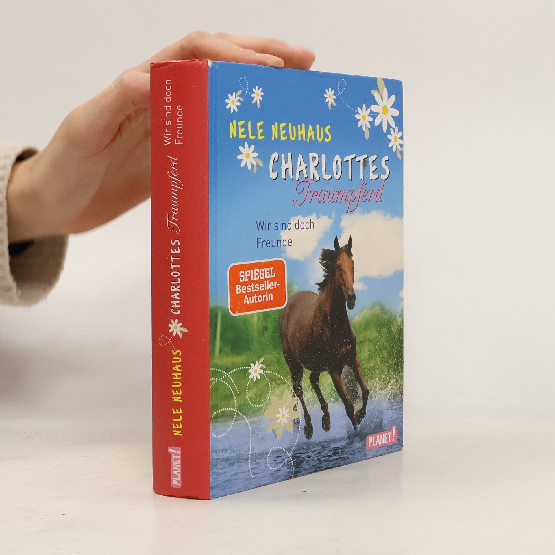 Nele Neuhaus Charlottes Traumpferd. Wir sind doch Freunde