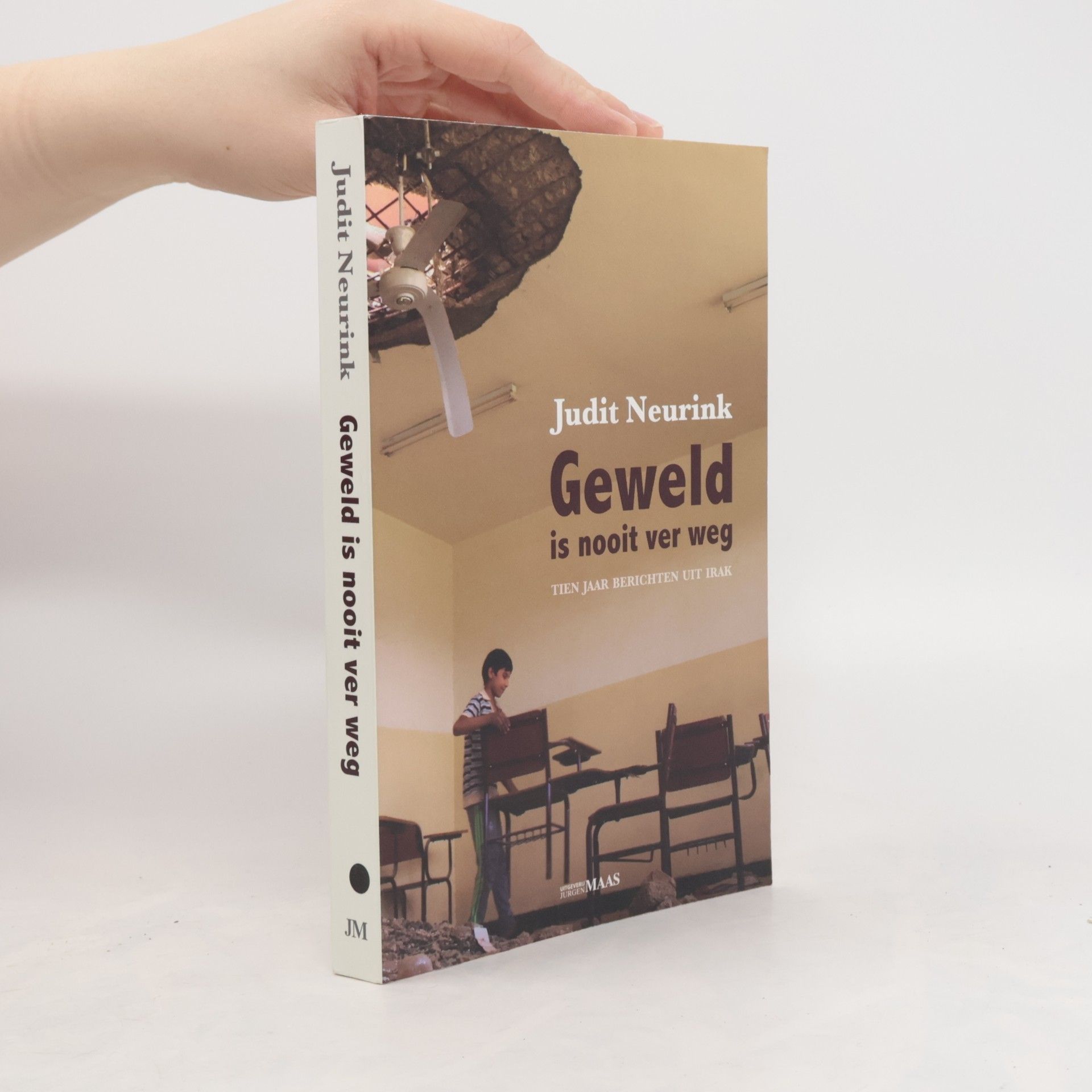 Judit Neurink Geweld is nooit ver weg