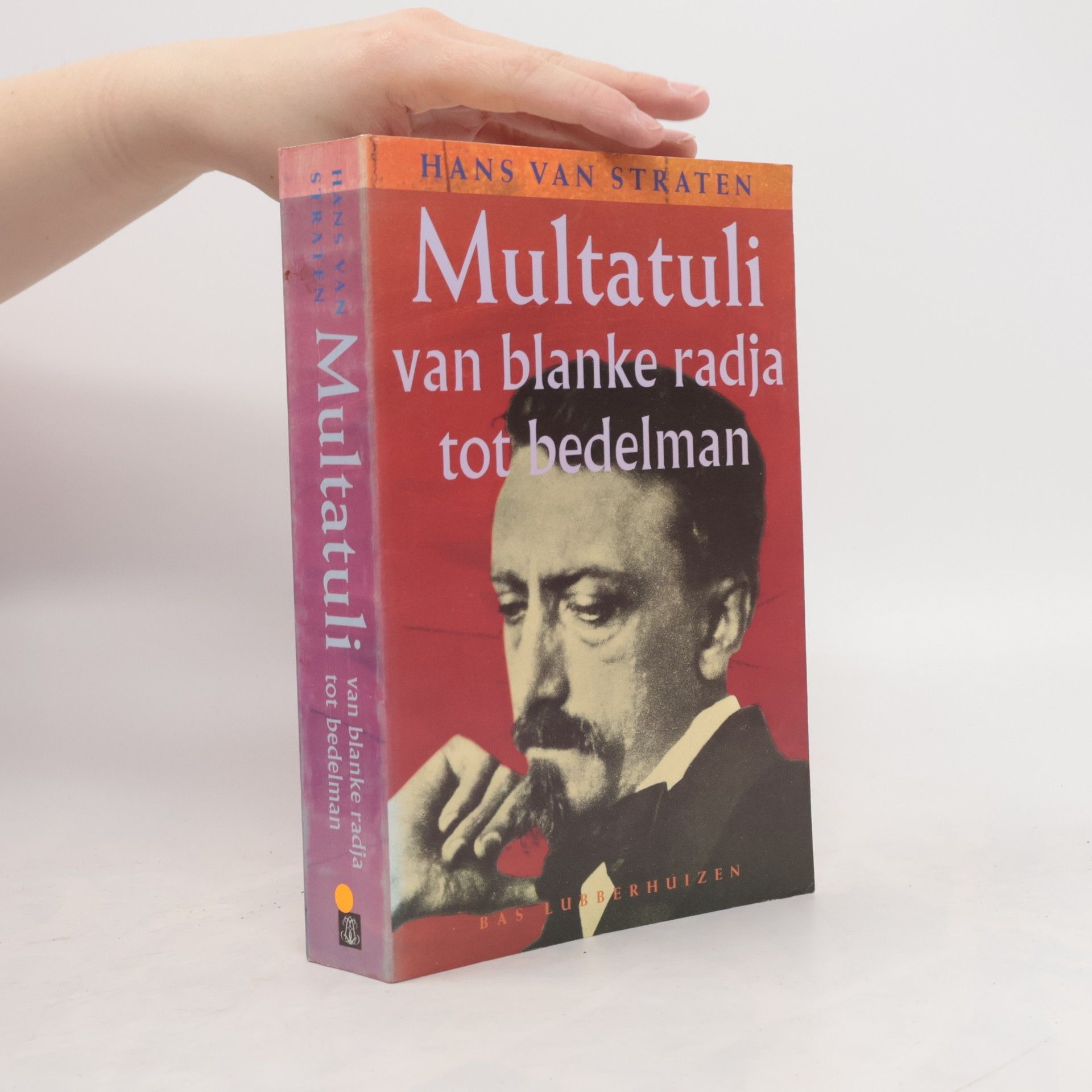 Multatuli, van blanke radja tot bedelman