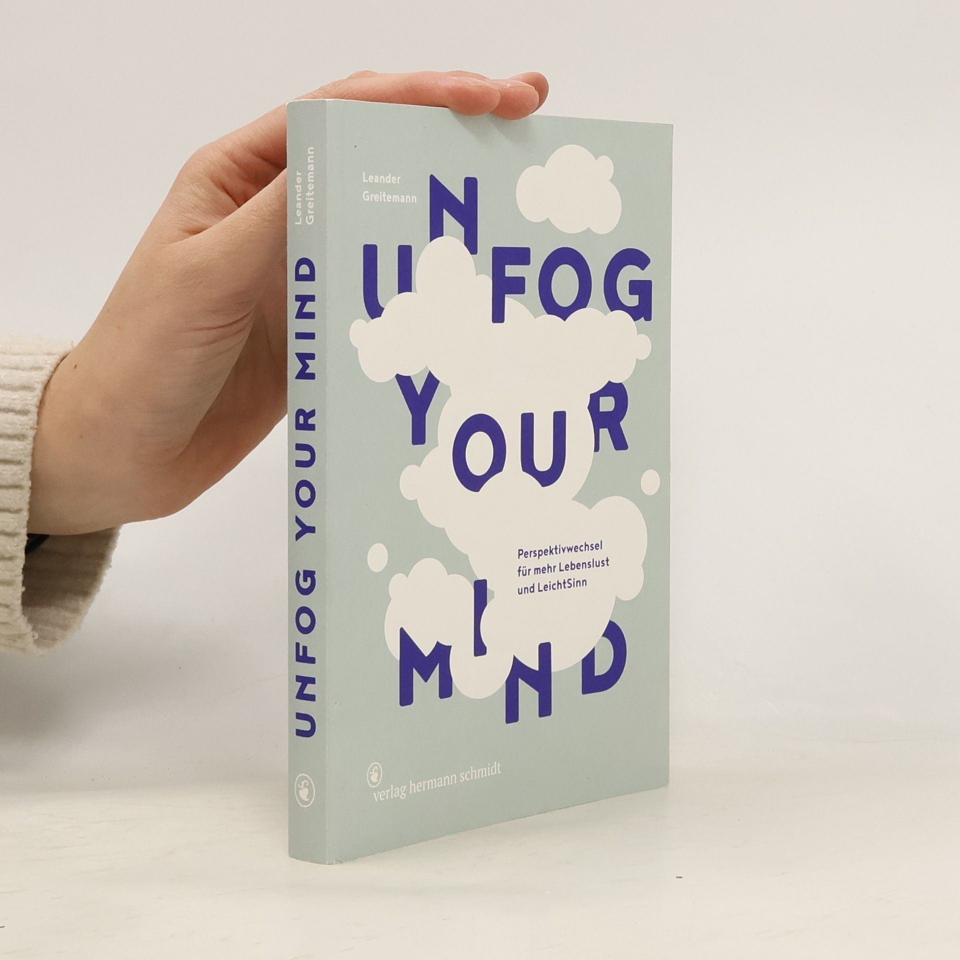 Leander Greitemann Unfog Your Mind