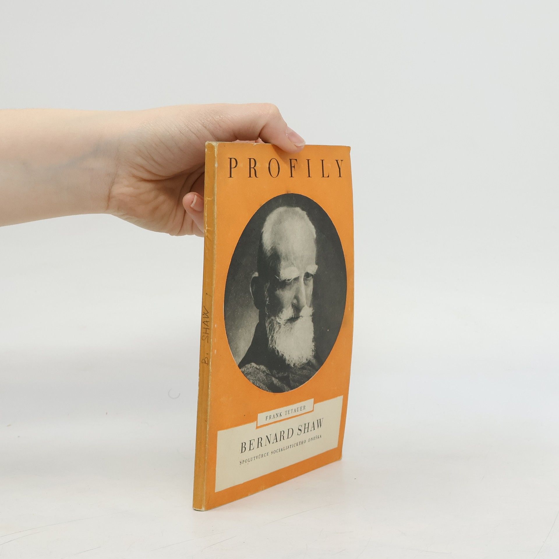 Bernard Shaw. Spolutvůrce socialistického dneška