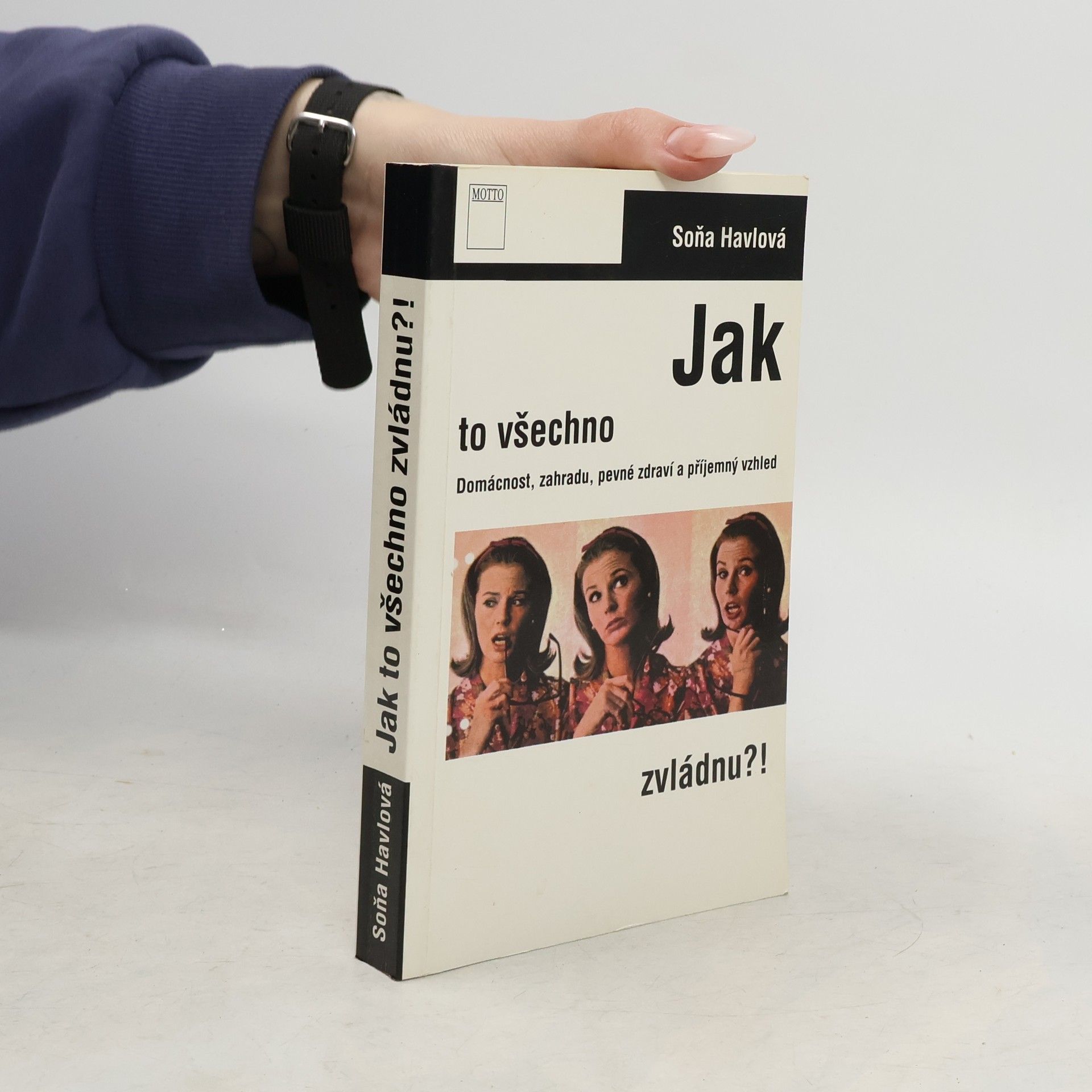 Soňa Havlová Jak to všechno zvládnu?!