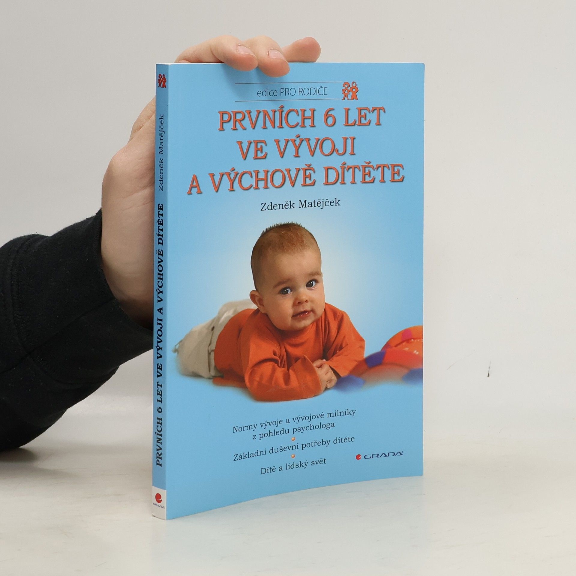 Zdeněk Matějček Prvních 6 let ve vývoji a výchově dítěte