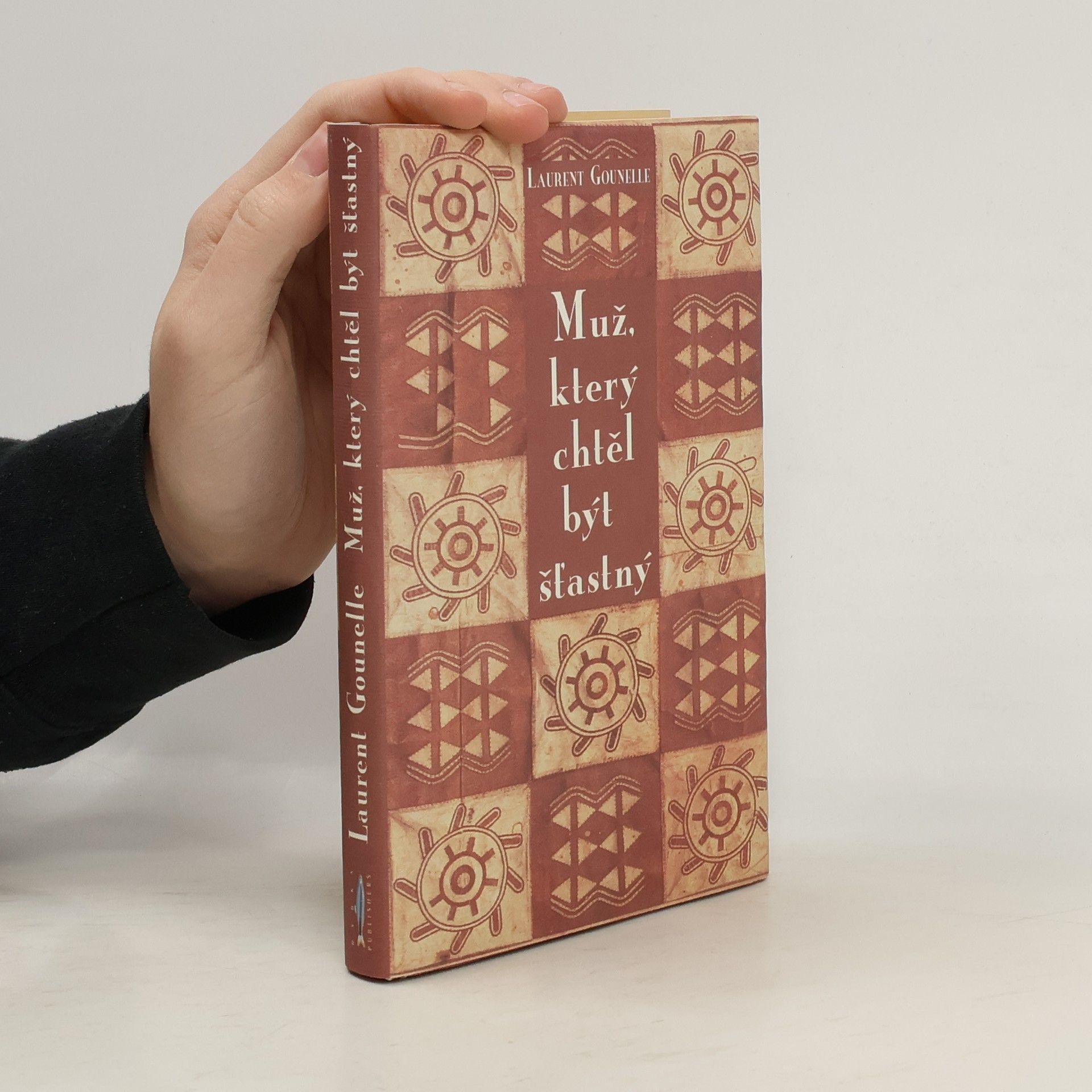 Laurent Gounelle Muž, který chtěl být šťastný