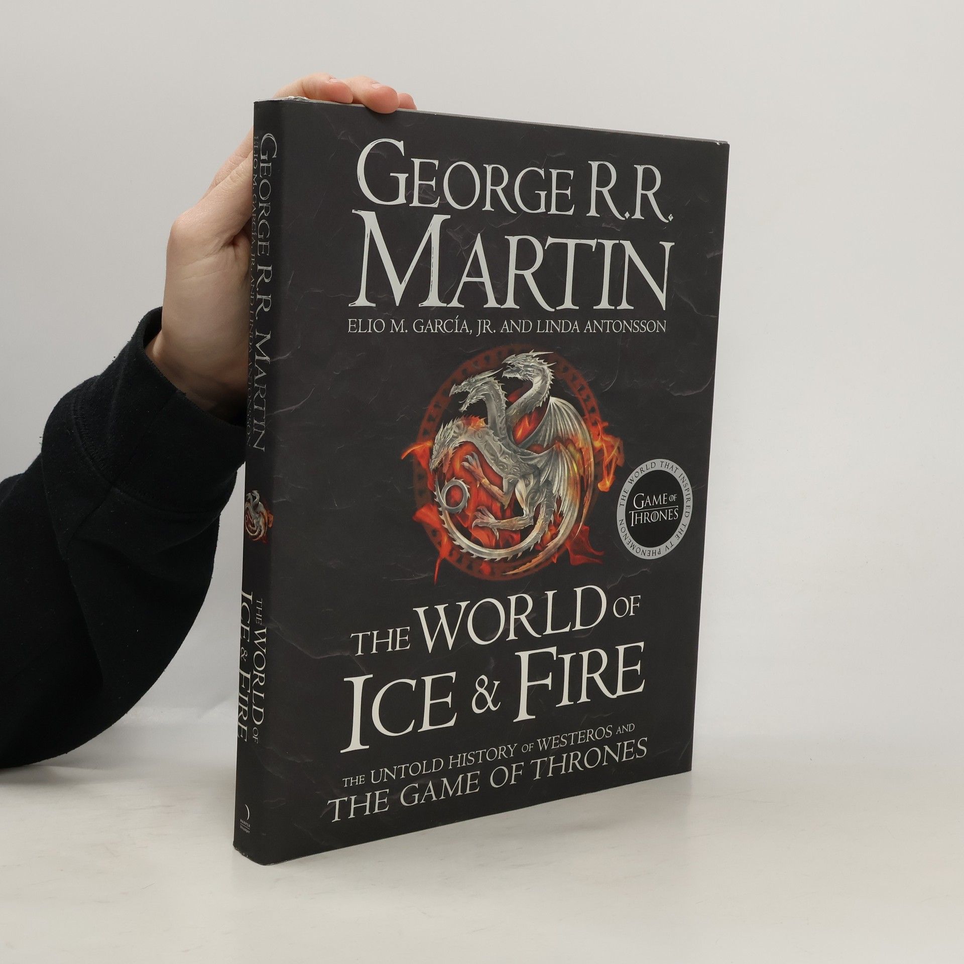 Elio García The world of ice & fire: The untold history of westeror and the game of thrones