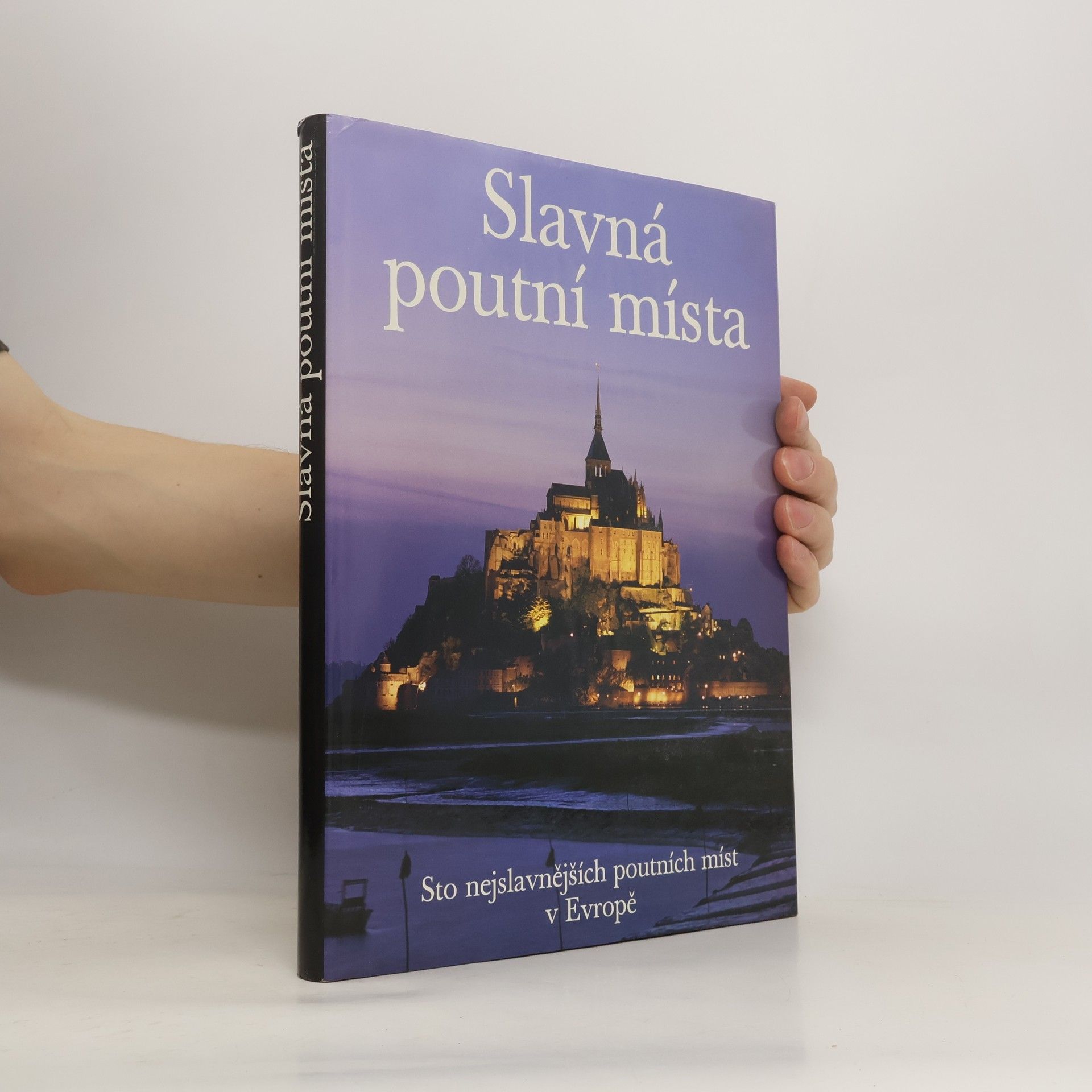 Slavná poutní místa. Sto nejslavnějších poutních míst v Evropě