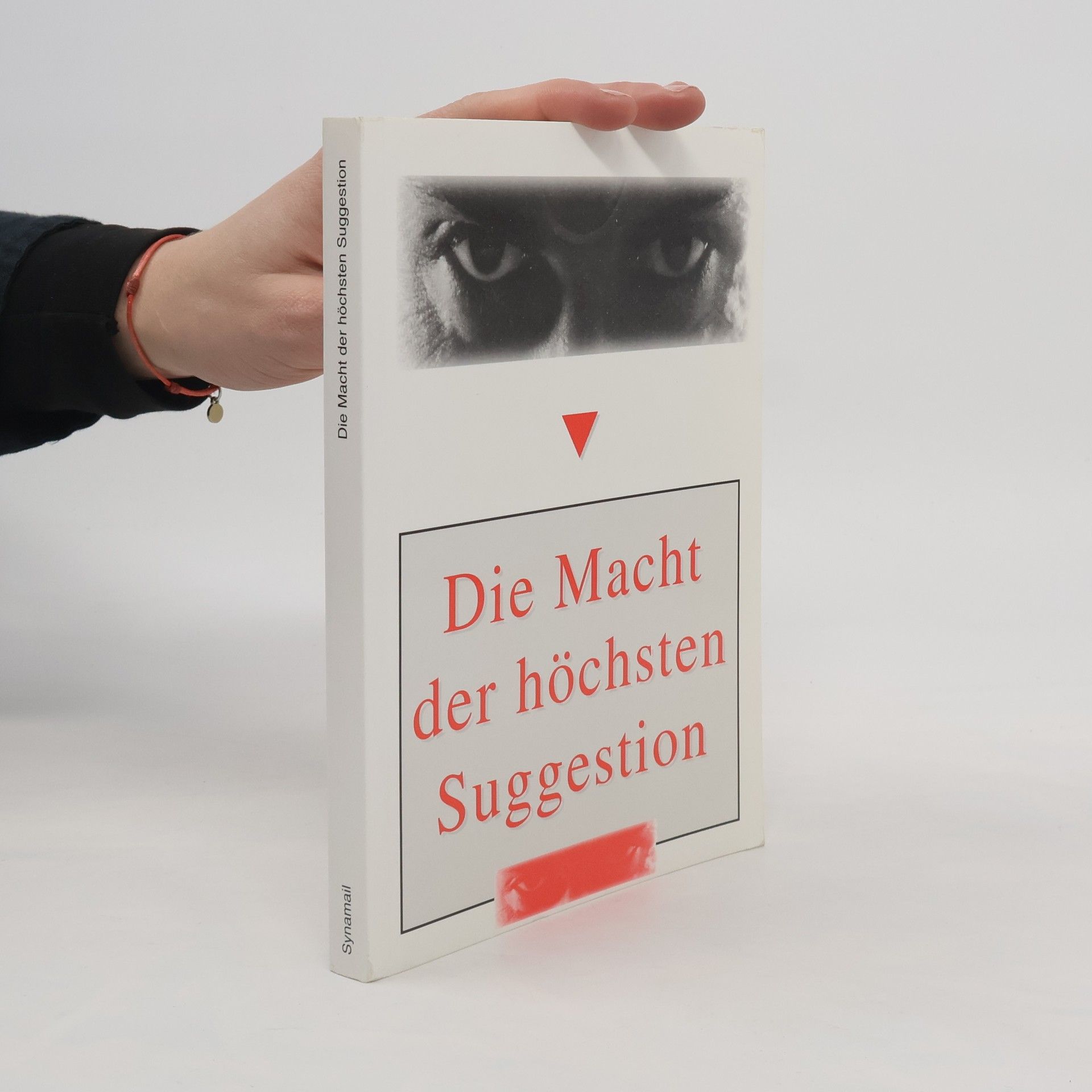 Autorenkollektiv Die Macht der höchsten Suggestion