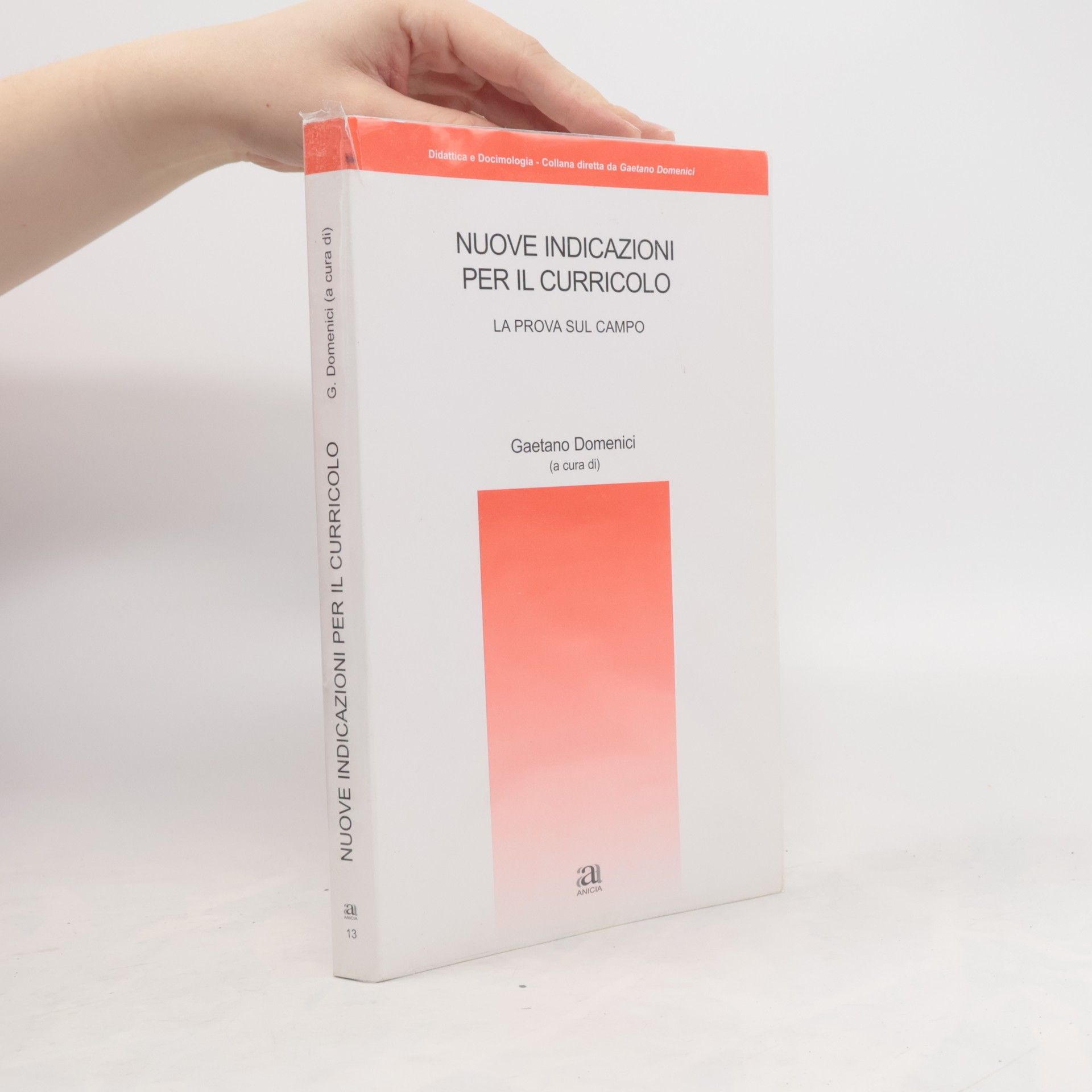 Gaetano Domenici Cultura didattica e docimologica: Nuove indicazioni per il curricolo