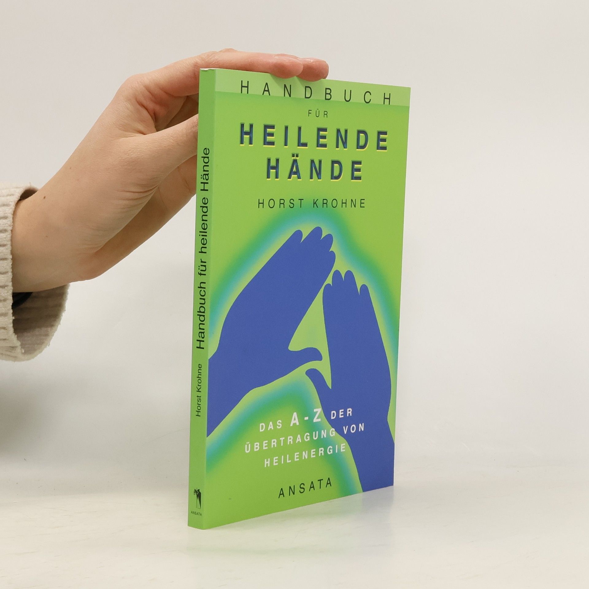 Horst Krohne Handbuch für heilende Hände