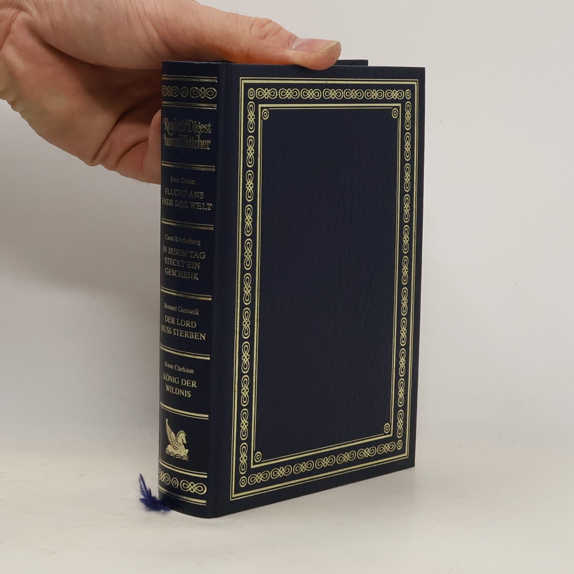 Auteurscollectief Reader's Digest Auswahlbücher. Flucht ans Ende der Welt. In Jedem Tag steckt ein Geschenk. Der Lord muss sterben. König der Wildnis