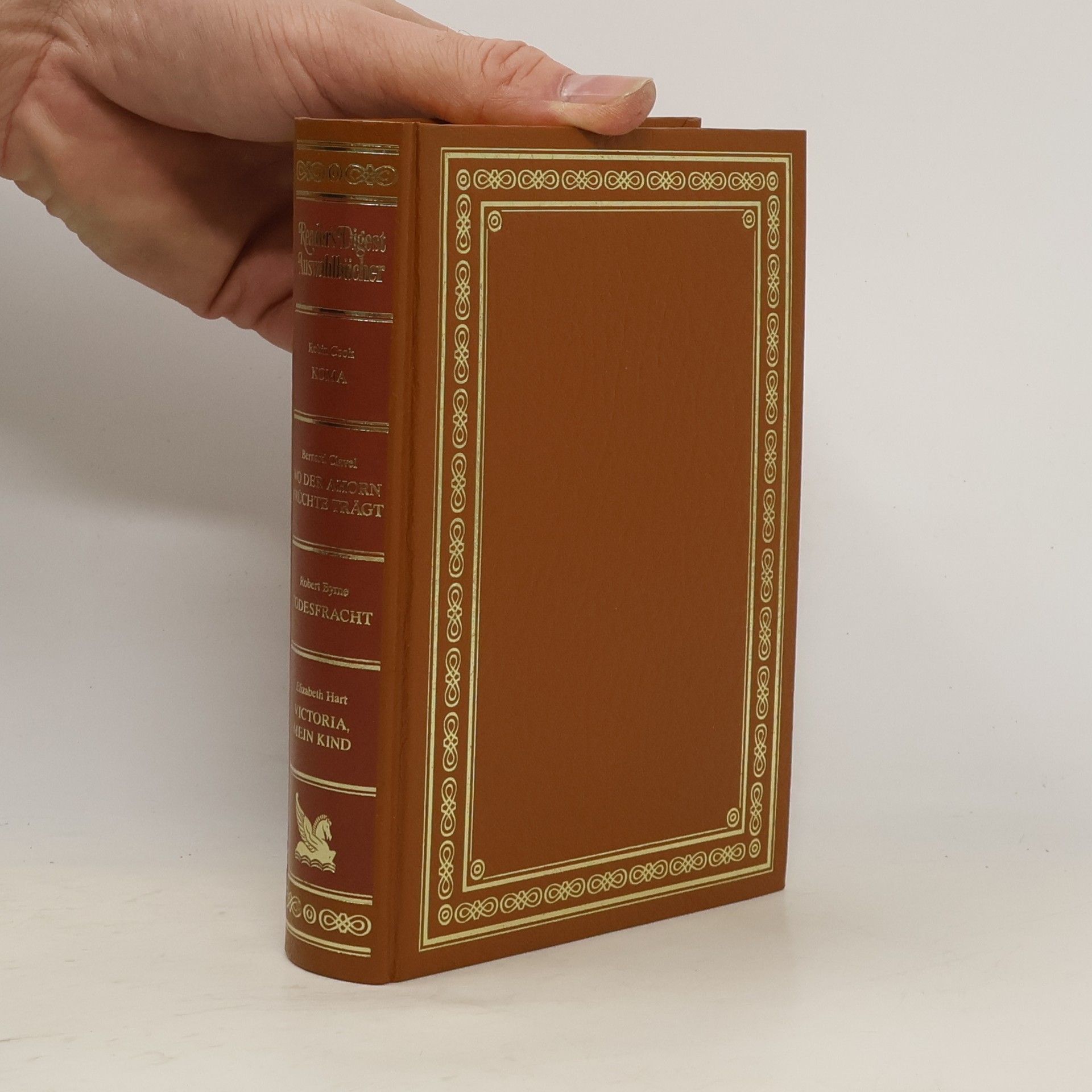 Kolektiv autorů Reader's Digest Auswahlbücher. Koma. Wo der Ahorn Früchte trägt. Todesfracht. Victoria, mein Kind