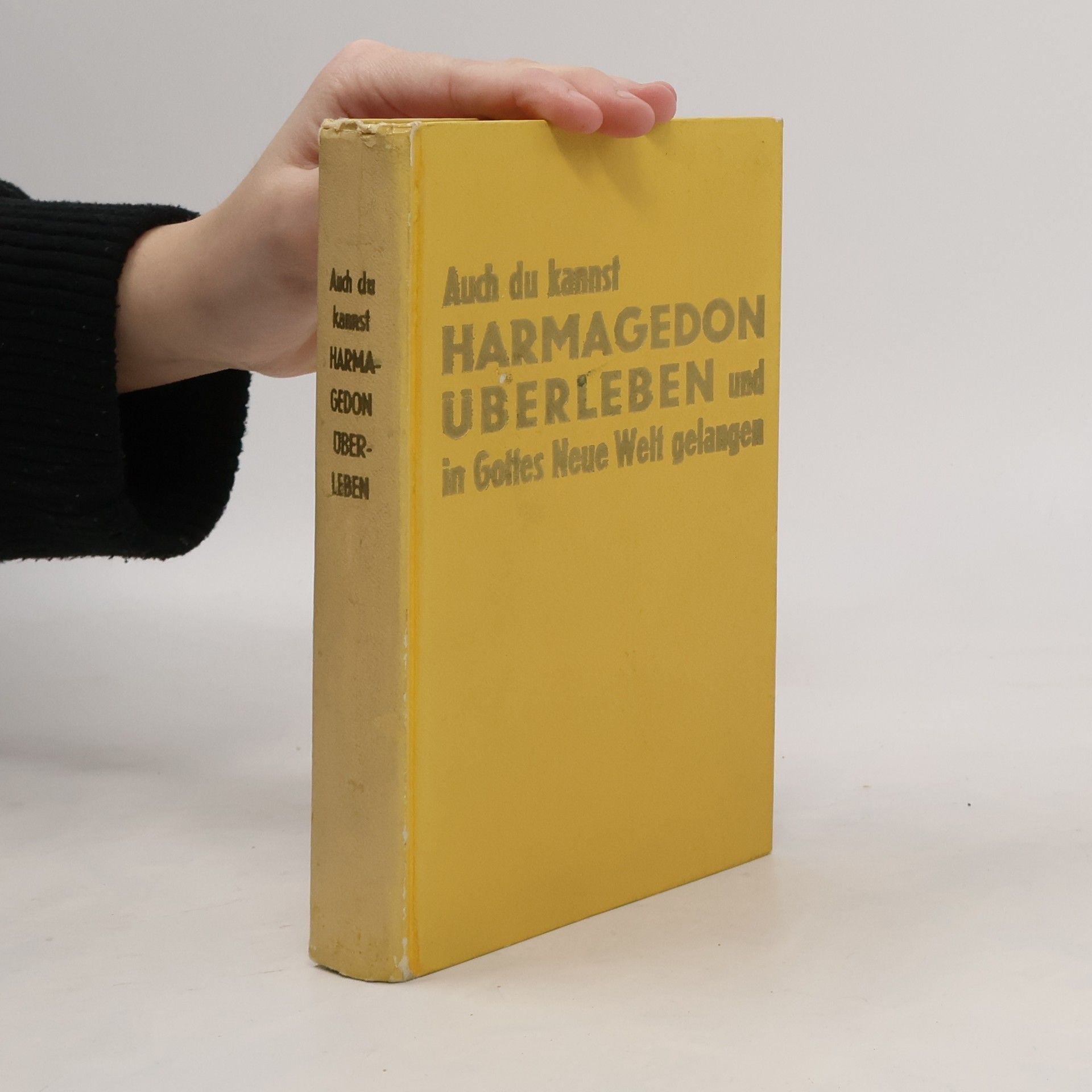 Various authors Auch du kannst Harmagedon überleben und in Gottes neue Welt gelangen