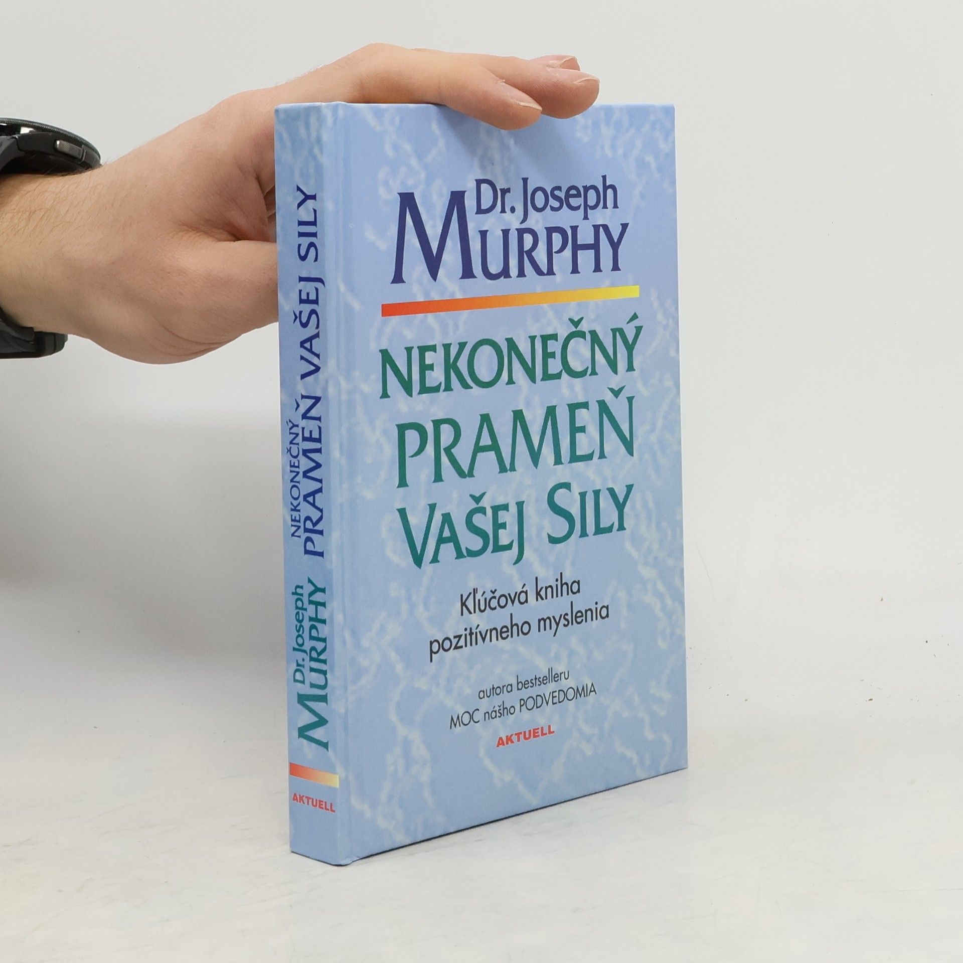 Joseph Murphy Nekonečný prameň vašej sily