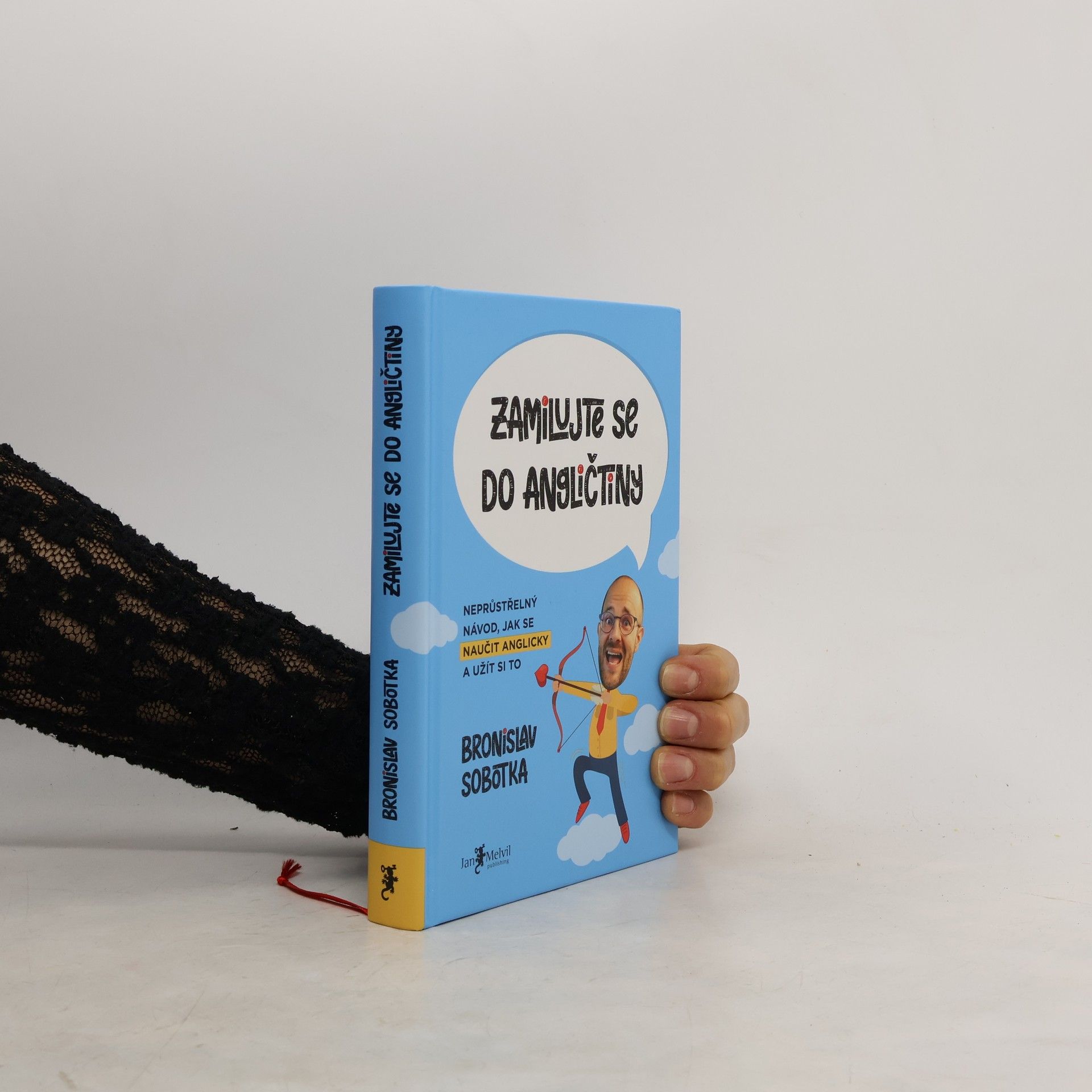 Bronislav Sobotka Zamilujte se do angličtiny. Neprůstřelný návod, jak se naučit anglicky a užít si to