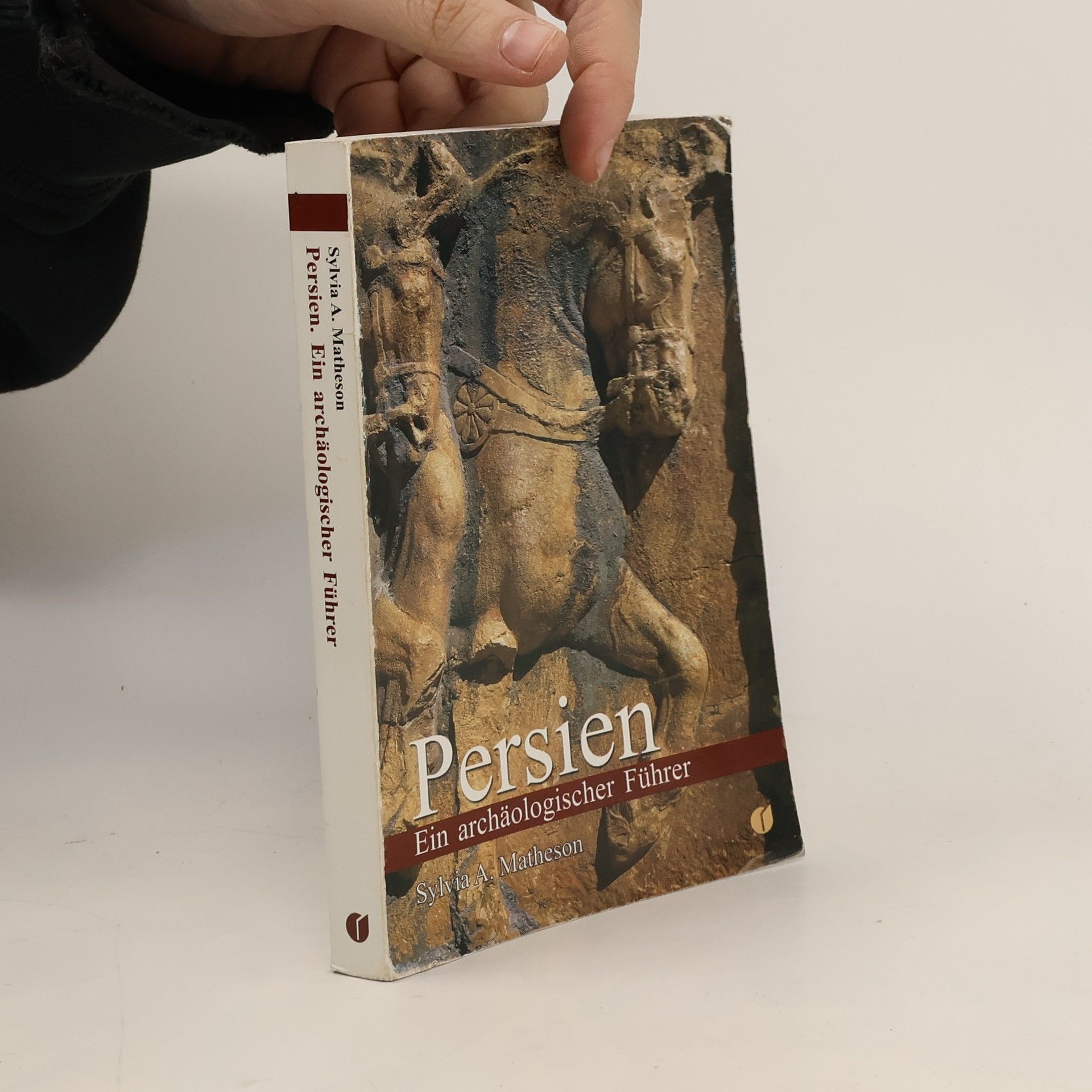 Sylvia A. Matheson Persien; ein archäologischer Führer