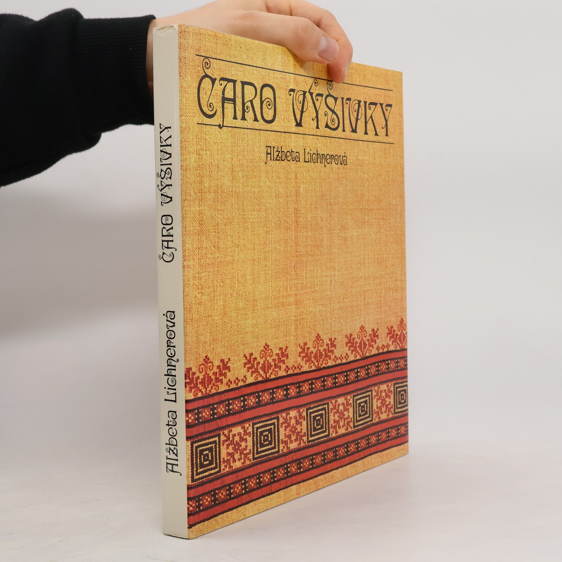 Alžbeta Lichnerová Čaro výšivky