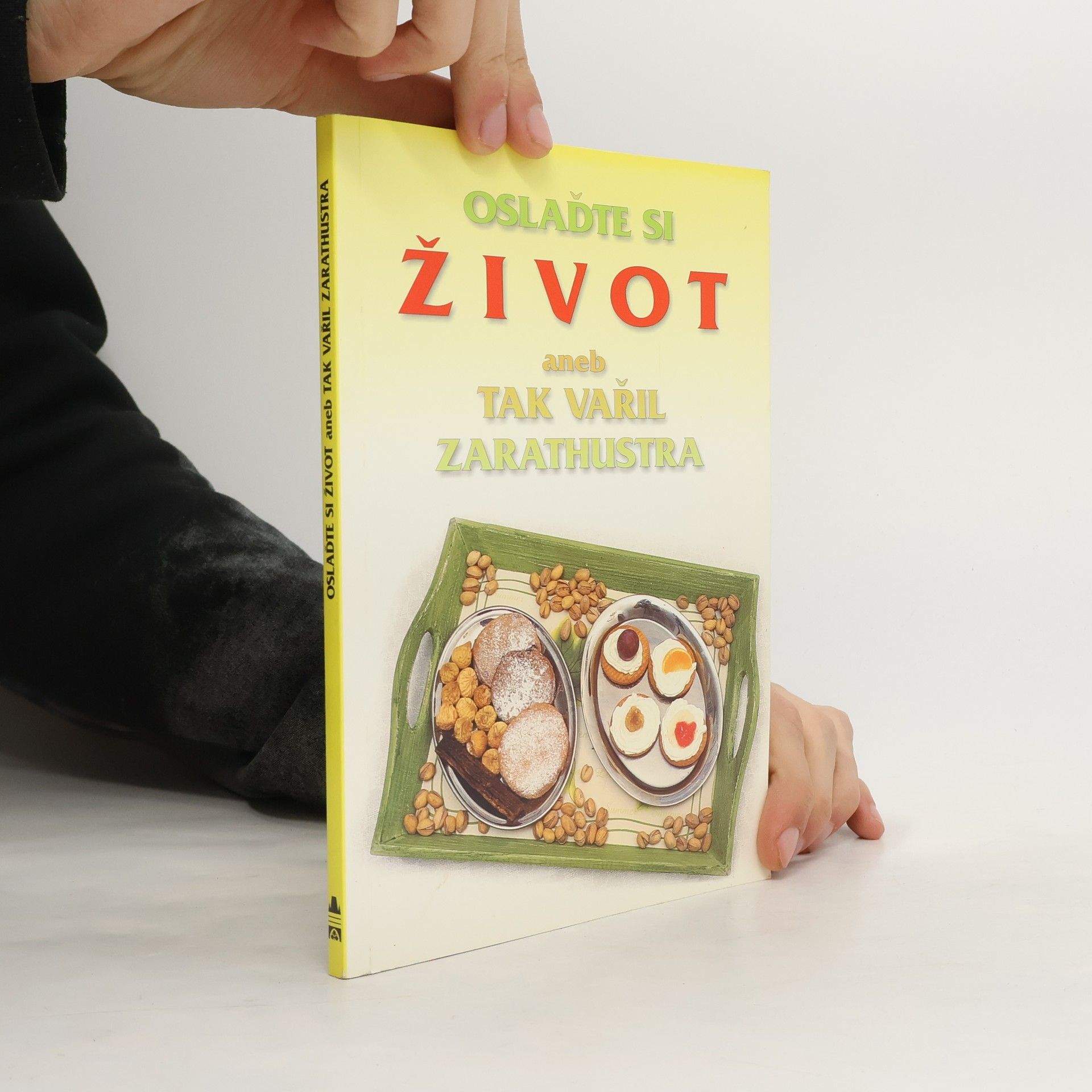 Jiří Pánek Oslaďte si život, aneb, Tak vařil Zarathustra