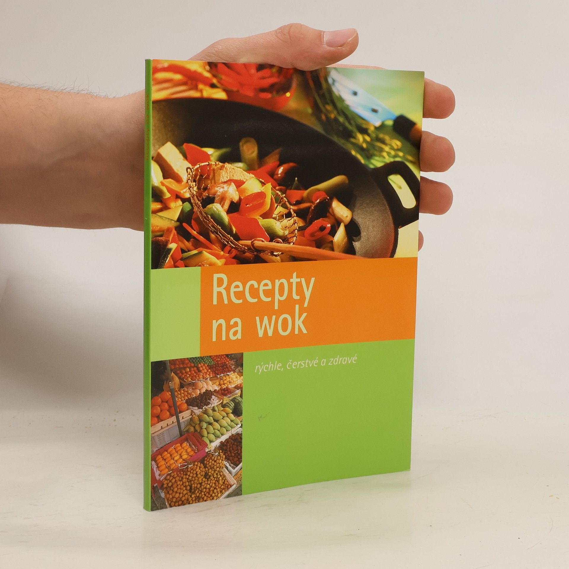 Kolektív autorov Recepty na wok : rychlé, čerstvé a zdravé