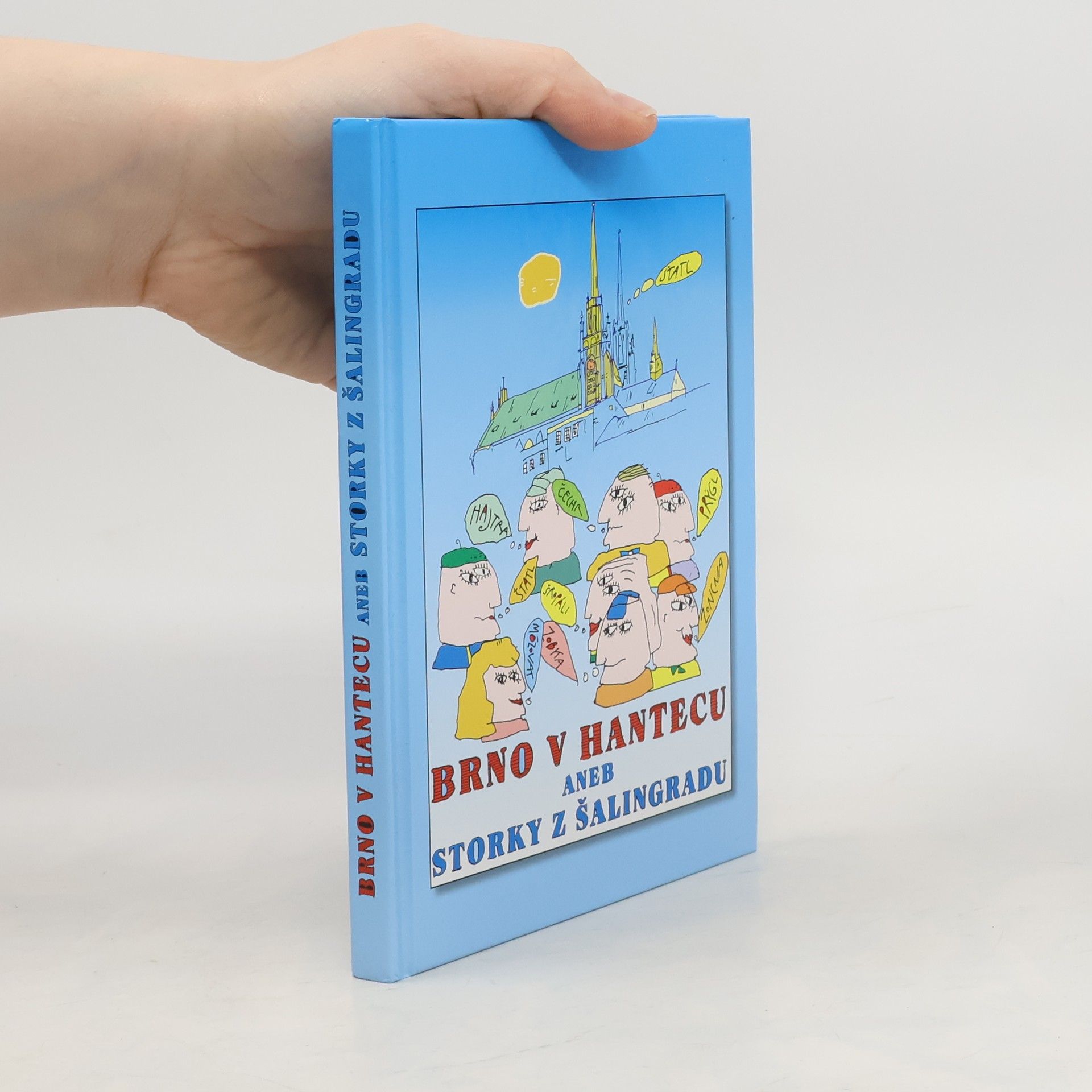 Brno v hantecu aneb Storky z Šalingradu