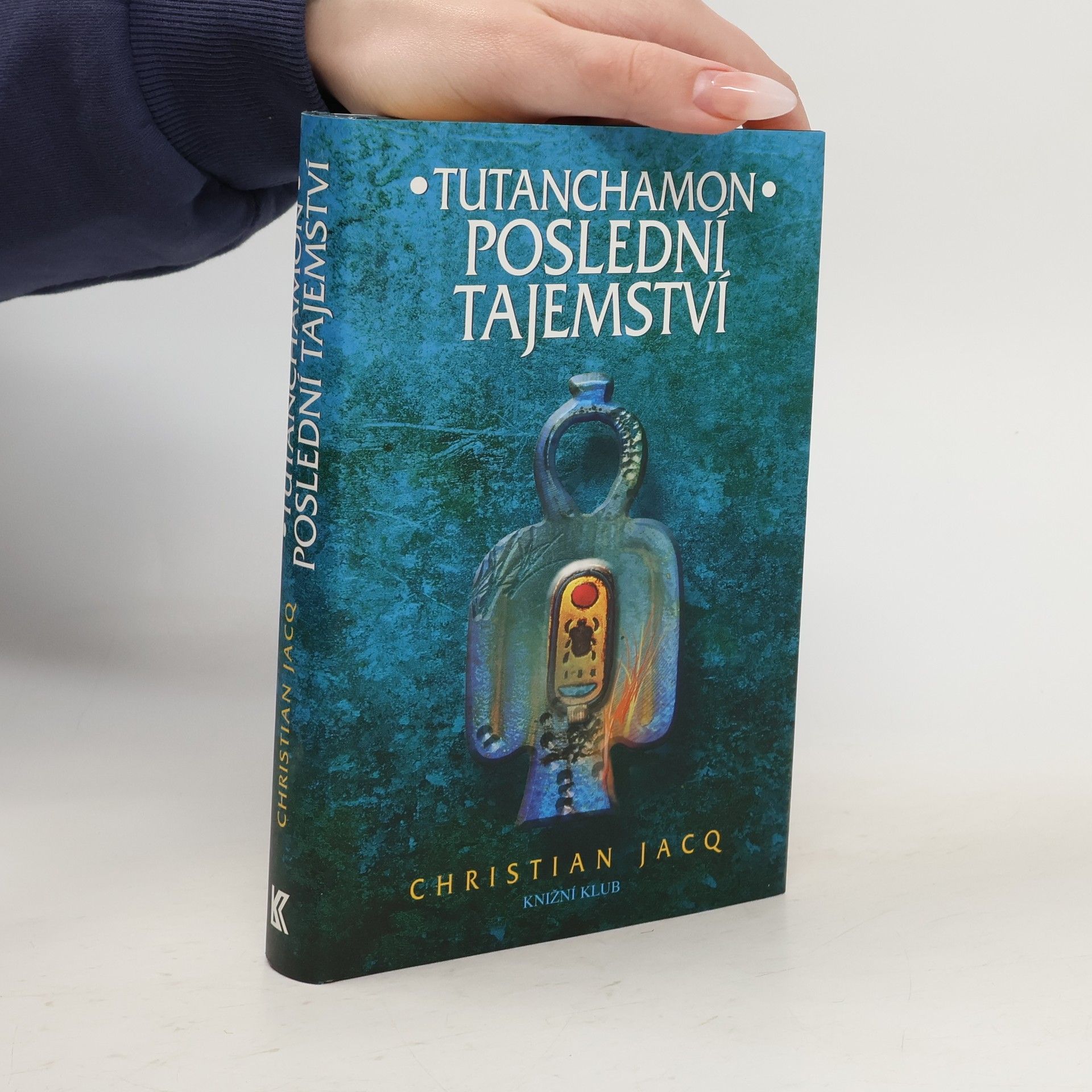 Christian Jacq Tutanchamon. Poslední tajemství