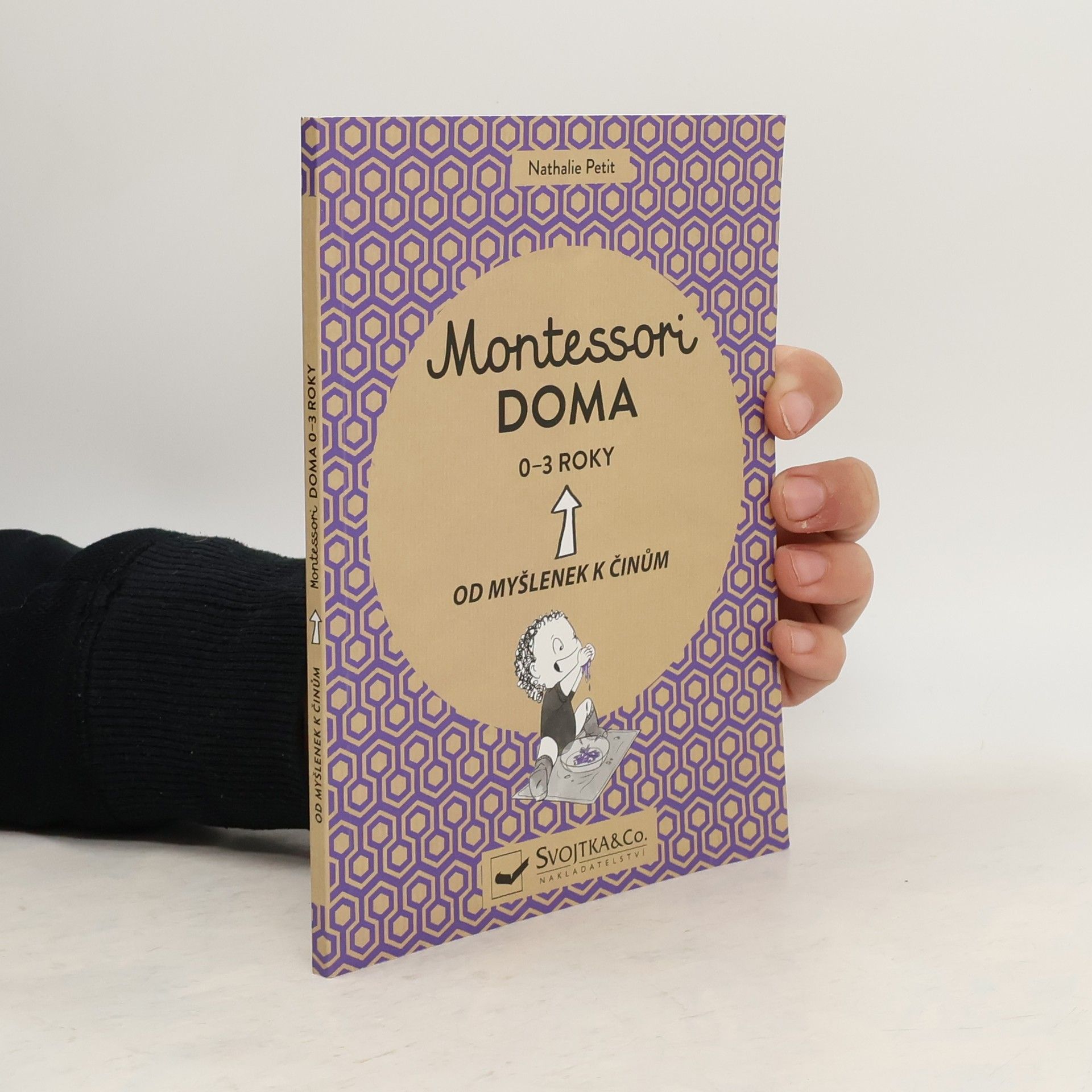 Montessori doma. Od myšlenek k činům. 0-3 roky