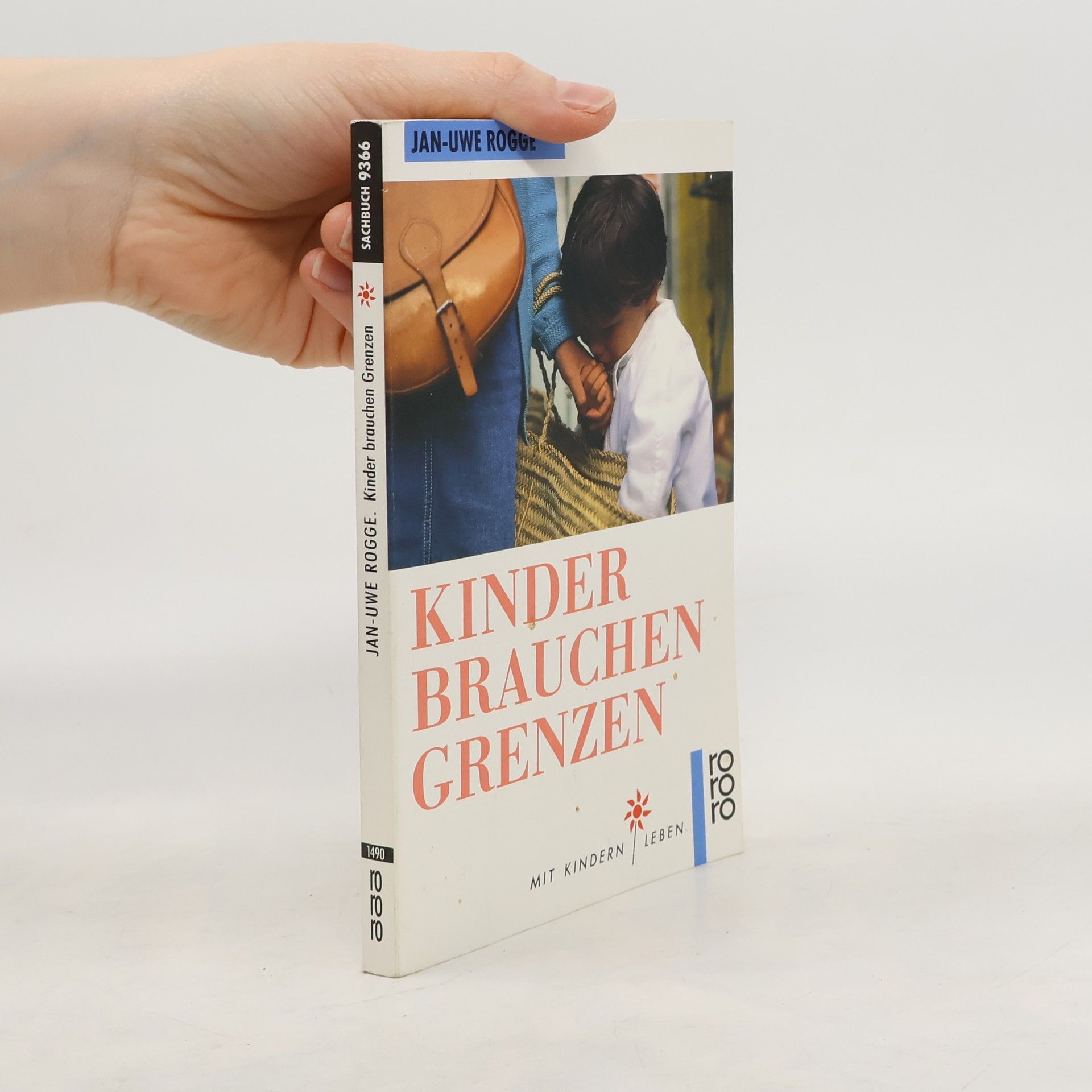 Jan-Uwe Rogge Kinder brauchen Grenzen