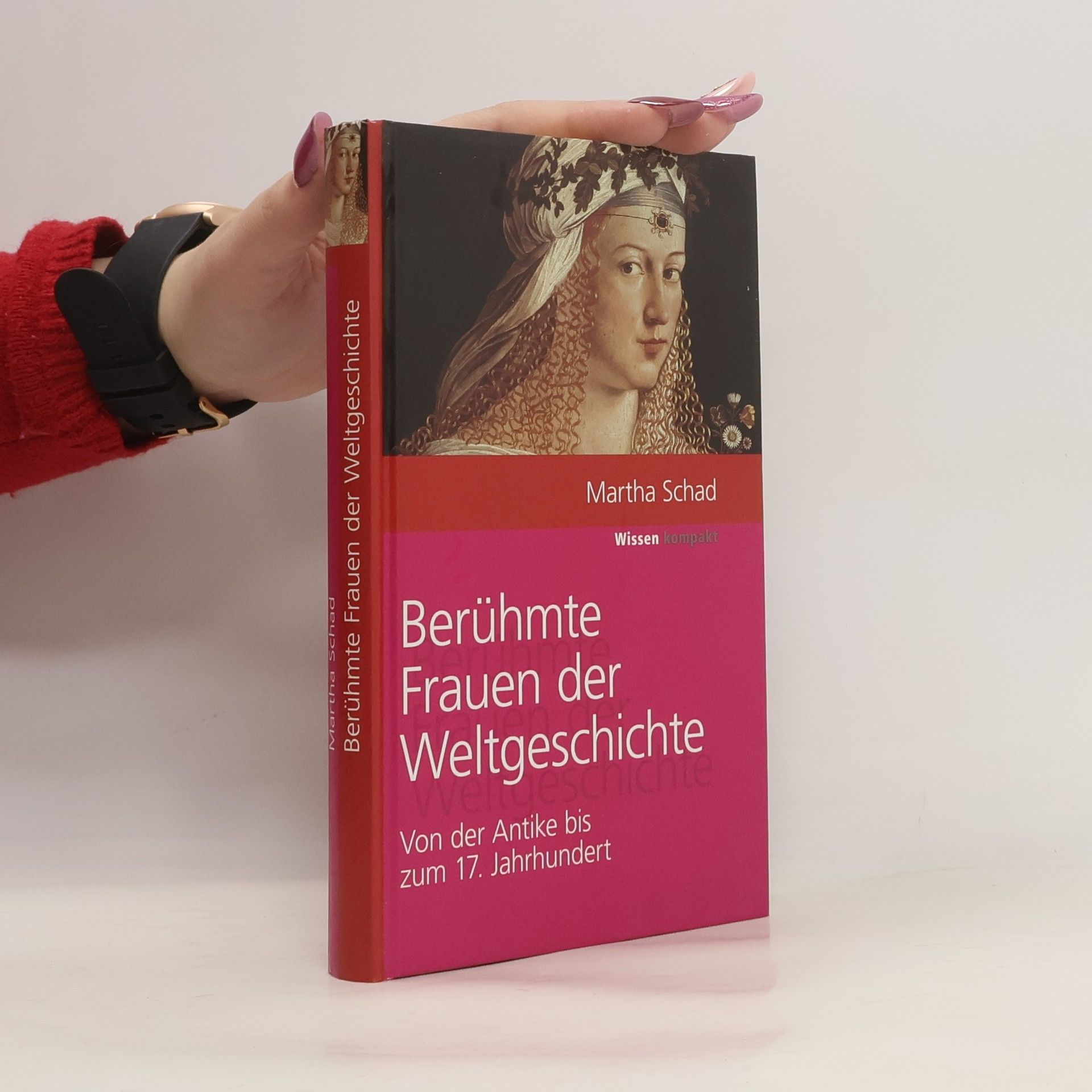 Martha Schad Berühmte Frauen der Weltgeschichte