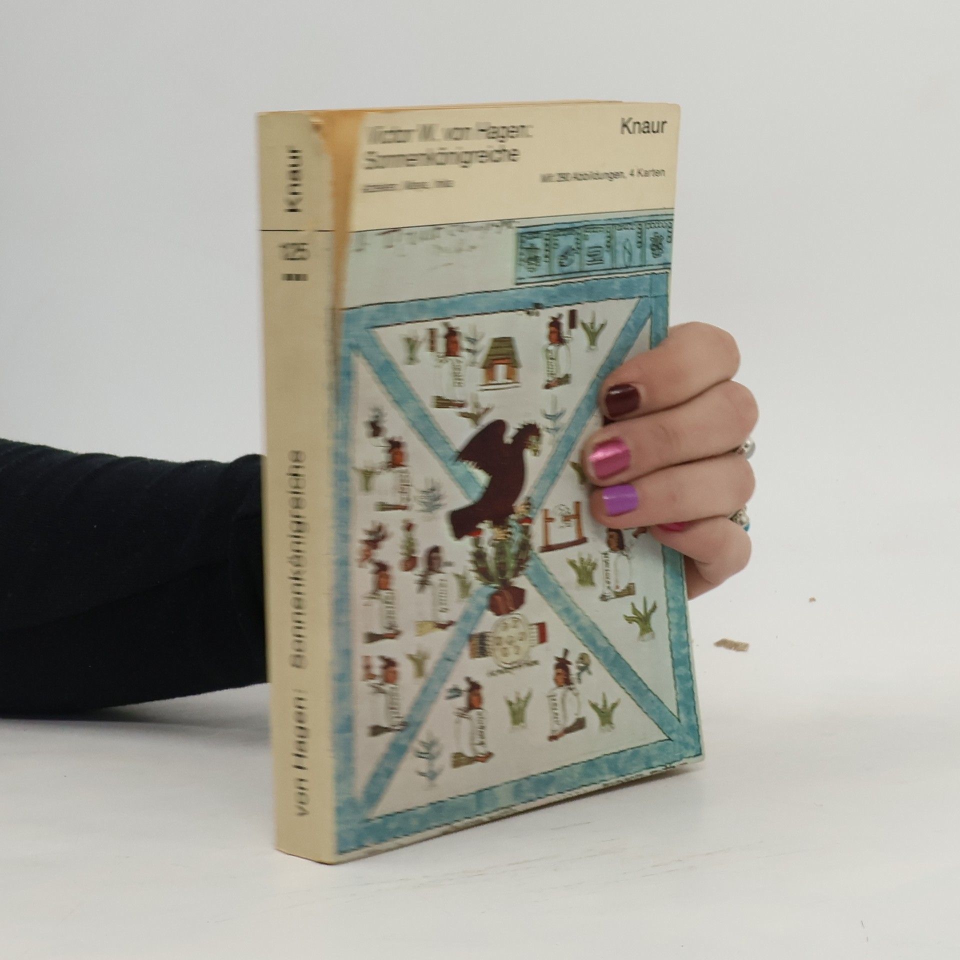 Victor W. von Hagen Sonnenkönigreiche: Azteken, Maya, Inka