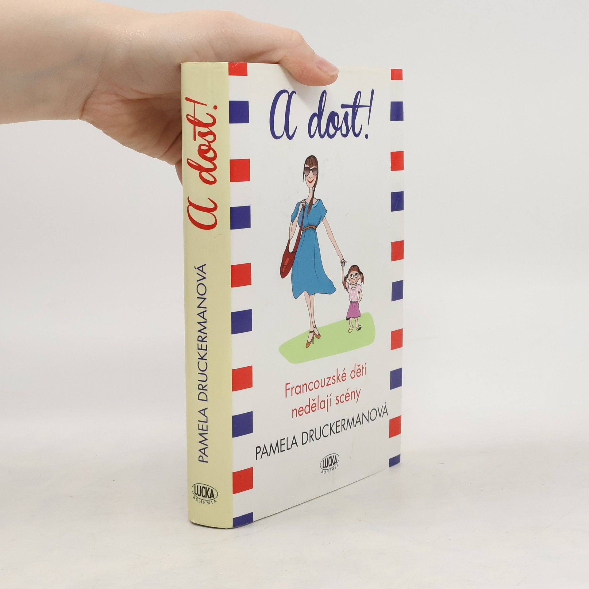 Pamela Druckerman A dost!