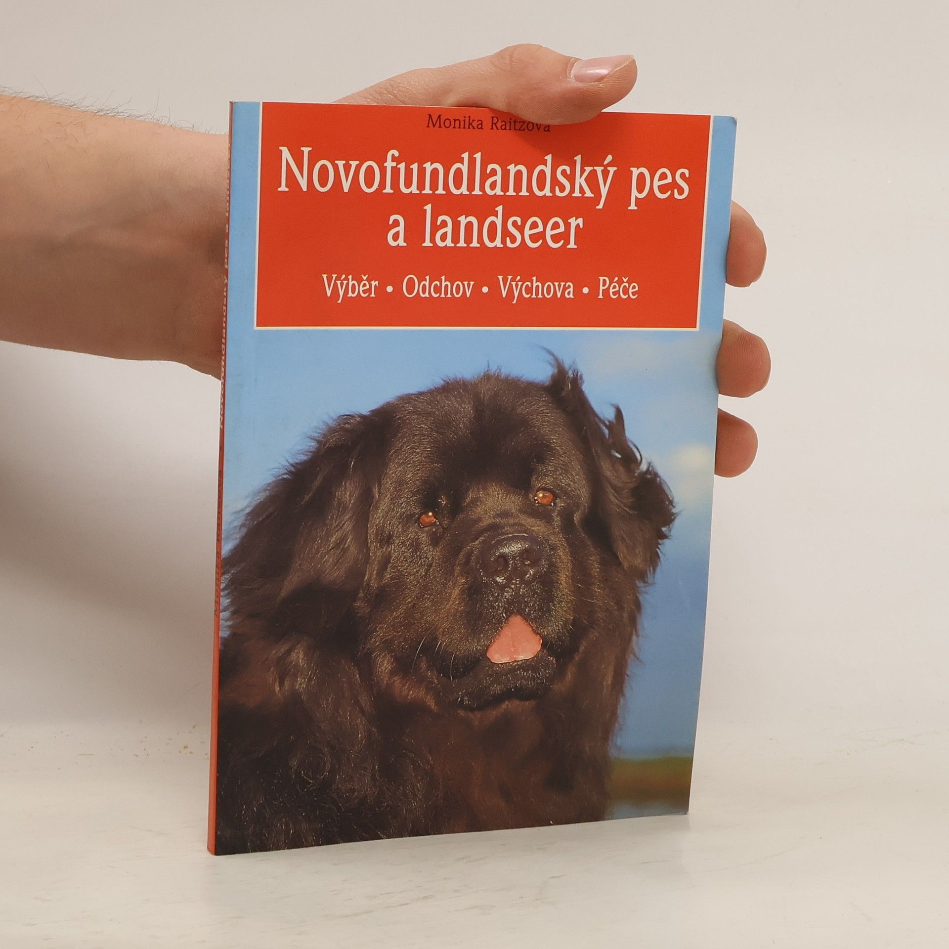 Monika Raitz Novofundlanský pes a landseer. Výběr, odchov, výchova, péče
