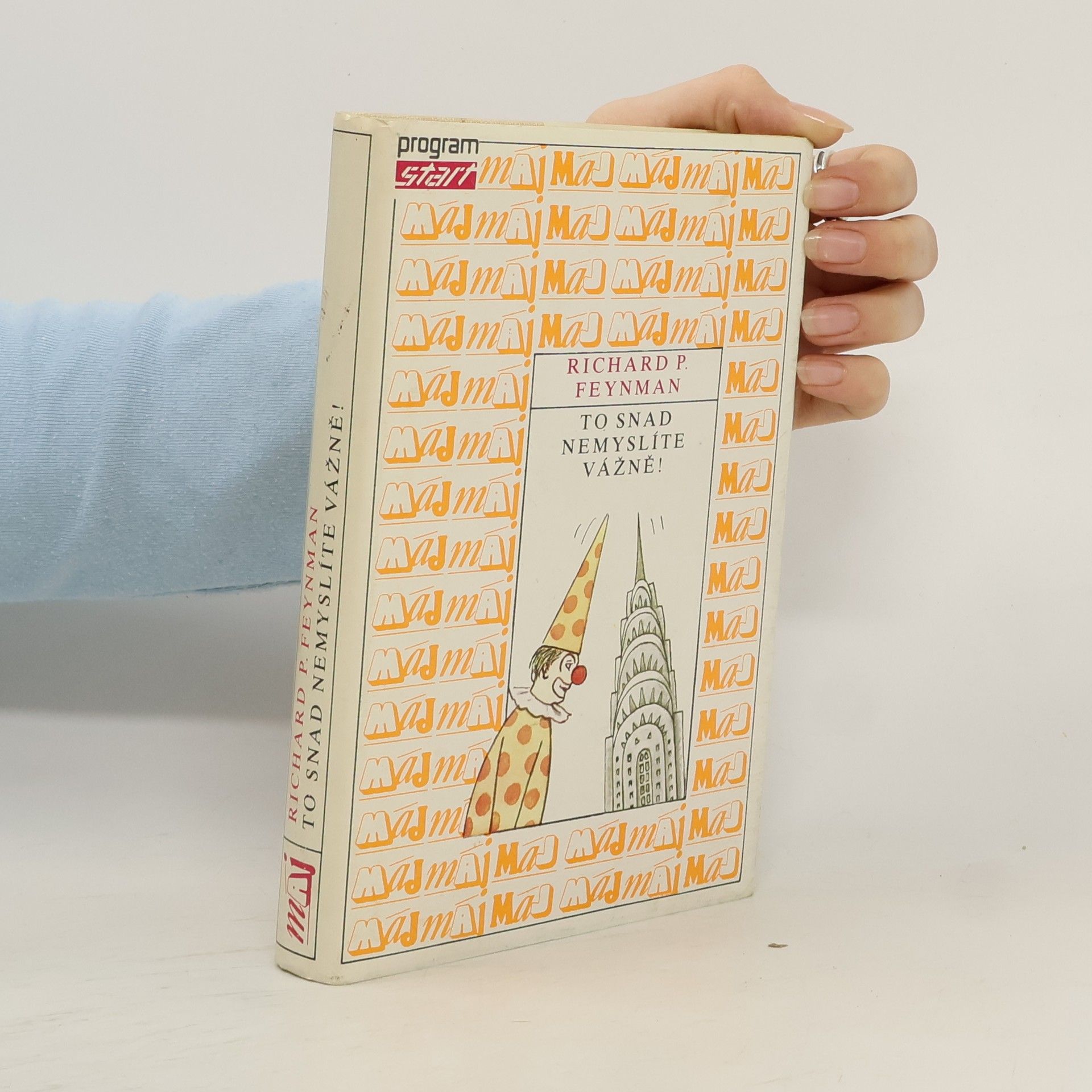 Richard Phillips Feynman To snad nemyslíte vážně!