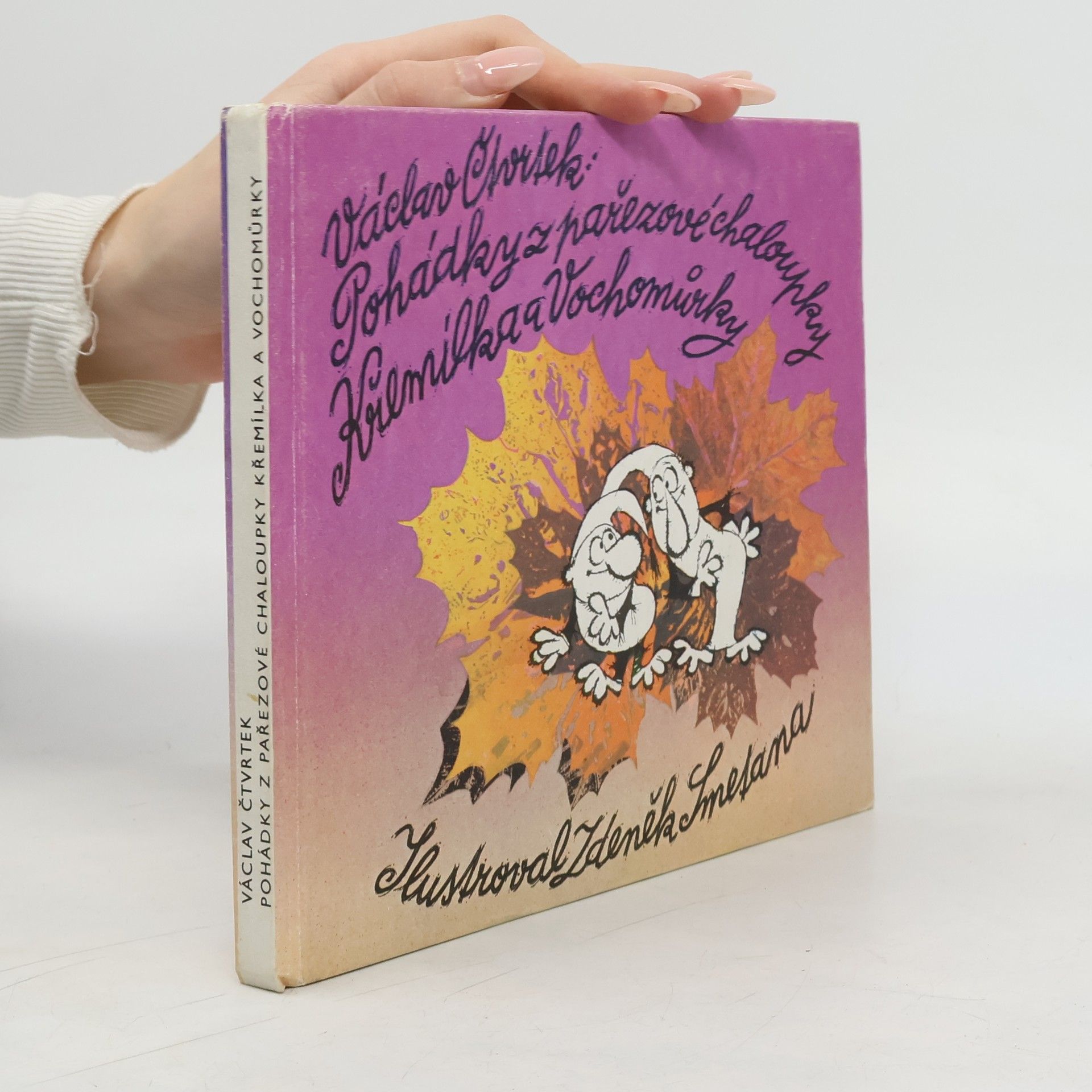 Zdeněk Smetana Pohádky z pařezové chaloupky Křemílka a Vochomůrky