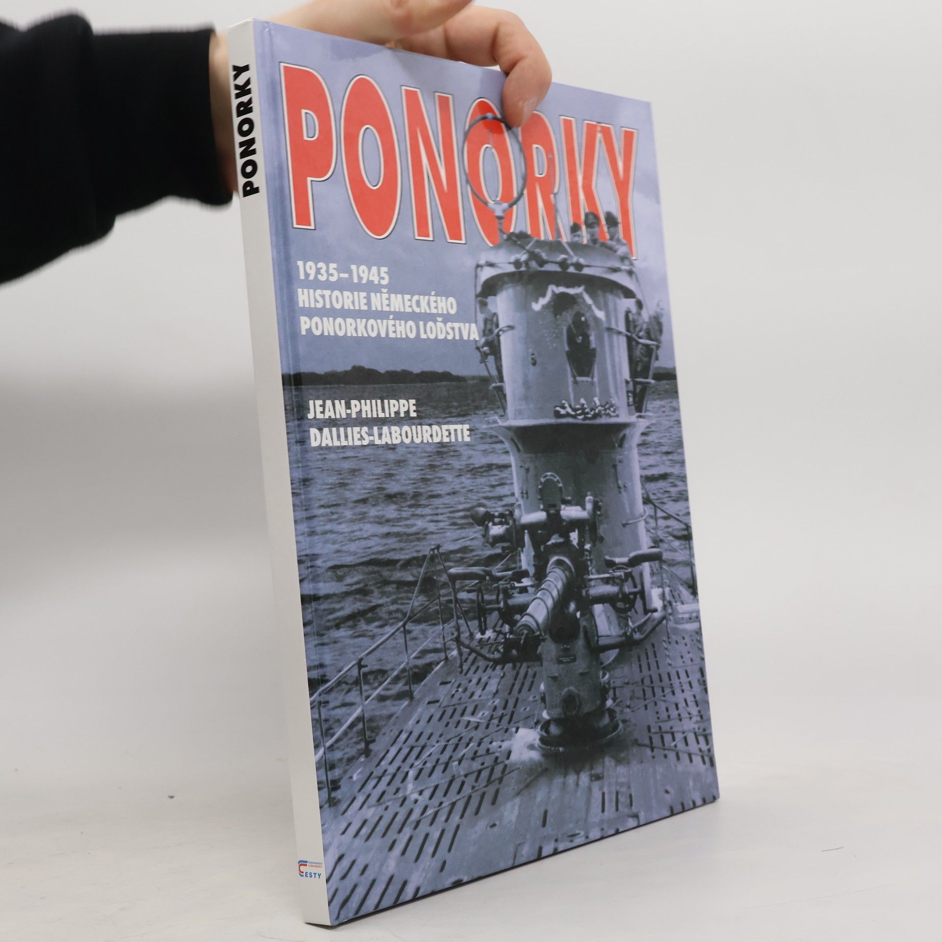 AA.VV. Ponorky: Historie ponorek německého válečného loďstva v letech 1935-1945