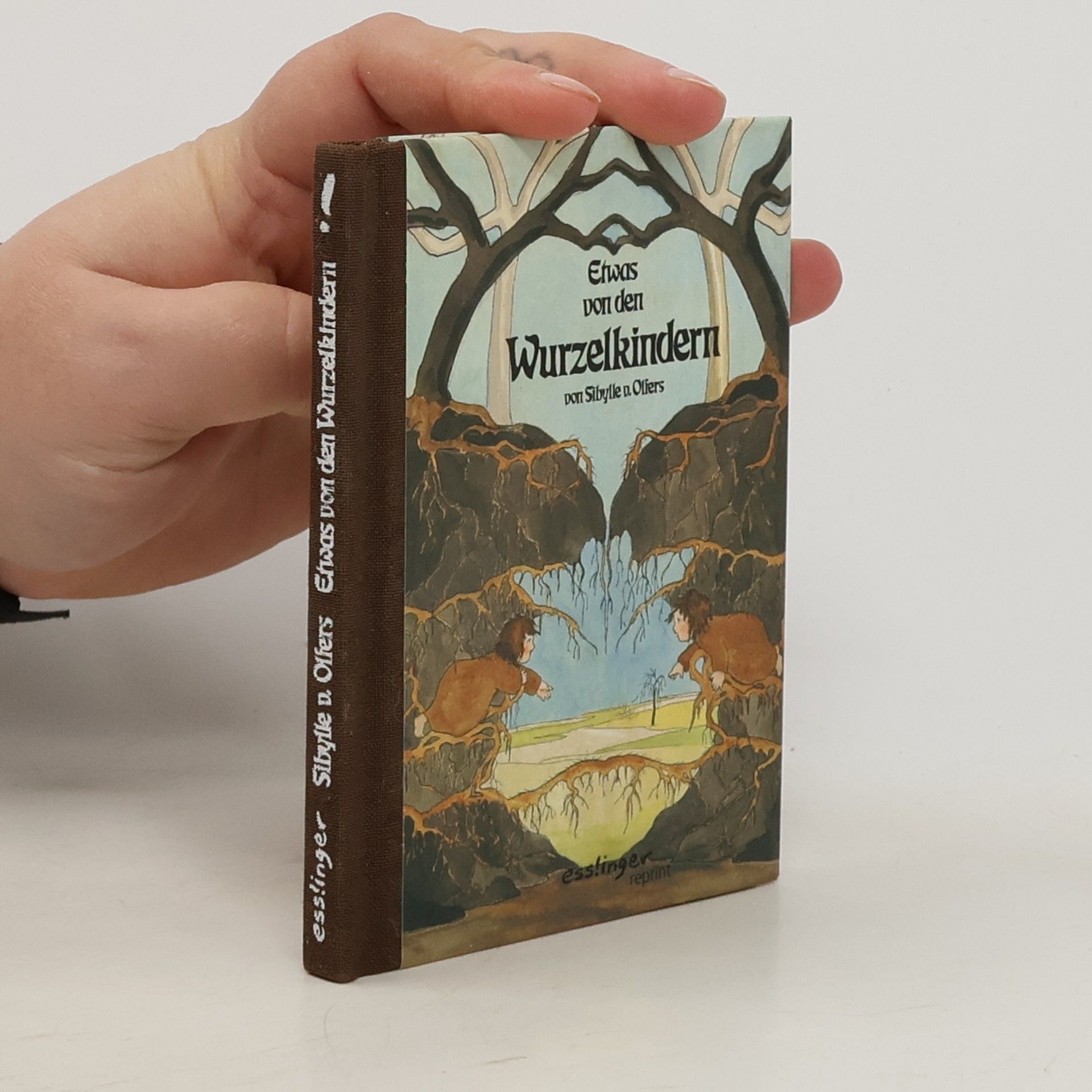 Sibylle von Olfers Etwas von den Wurzelkindern