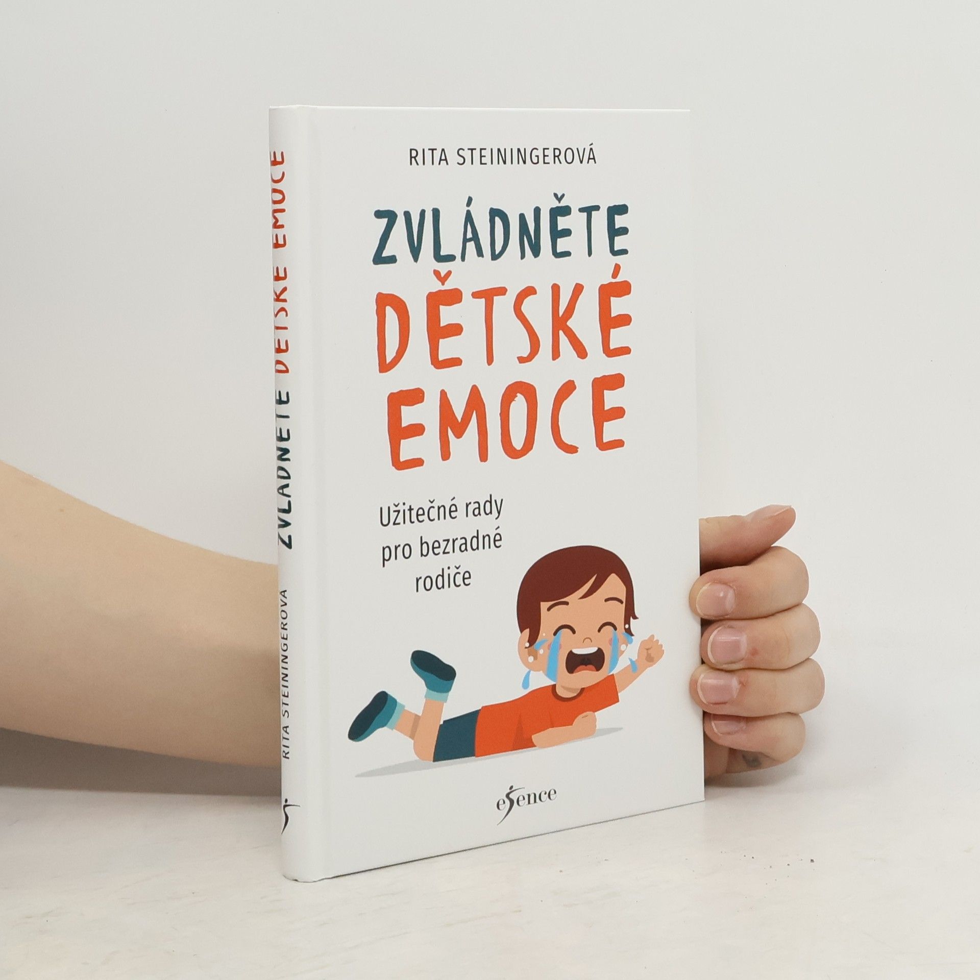 Zvládněte dětské emoce : užitečné rady pro bezradné rodiče