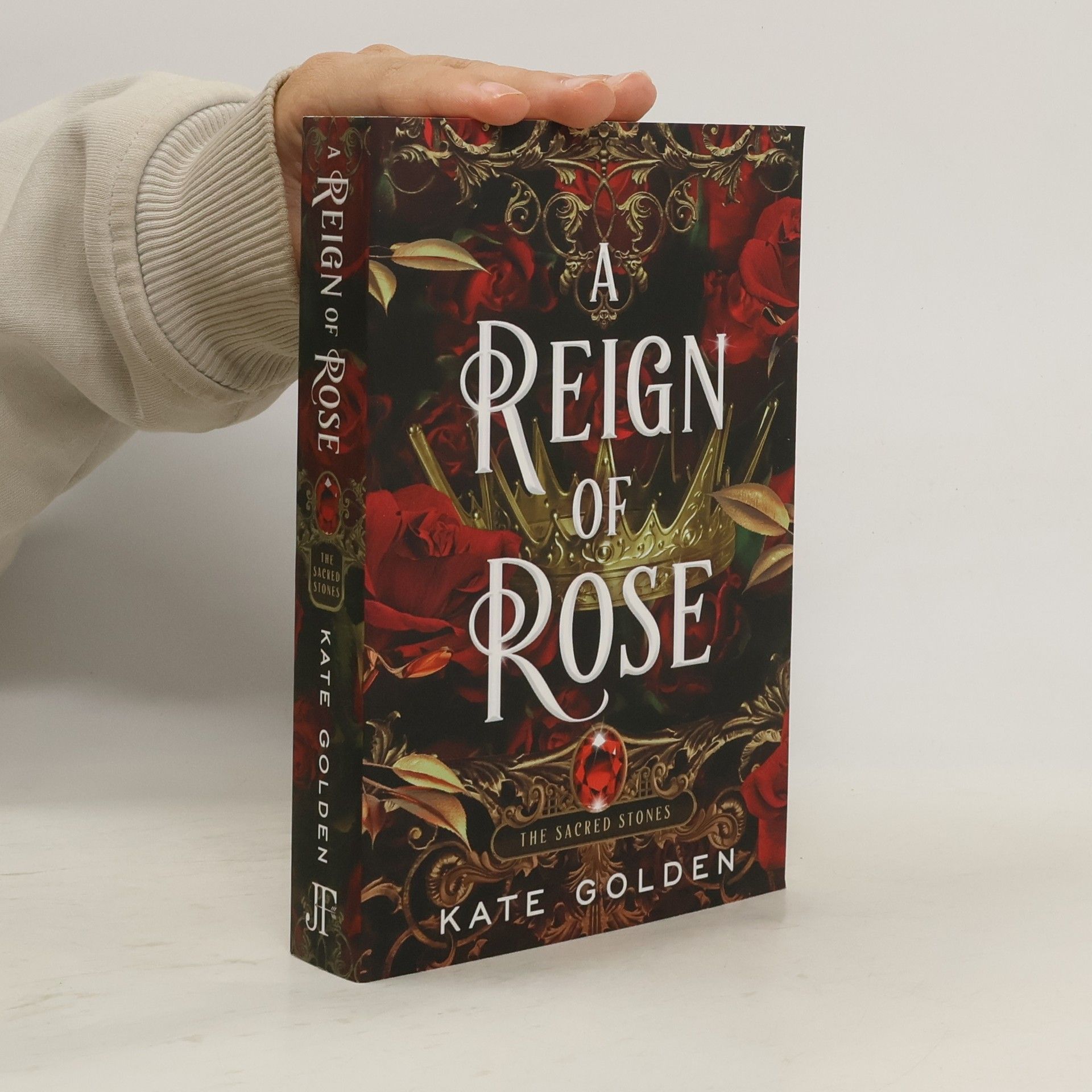Kate Golden The Sacred Stones - 3: A Reign of Rose