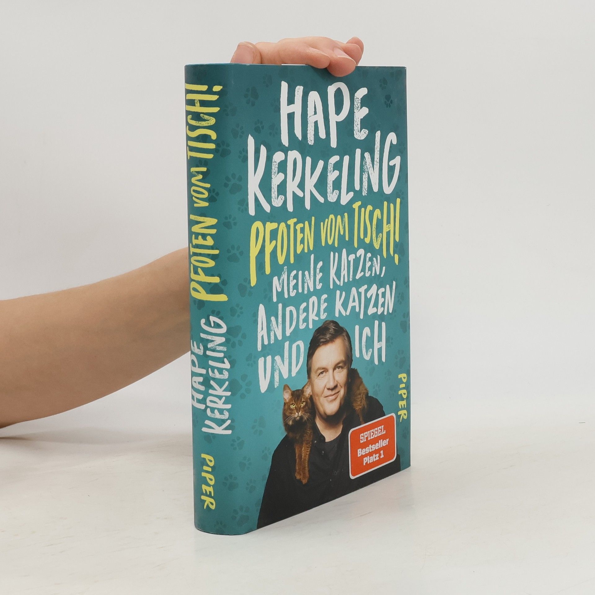 Hape Kerkeling Pfoten vom Tisch! : Meine Katzen, andere Katzen und ich