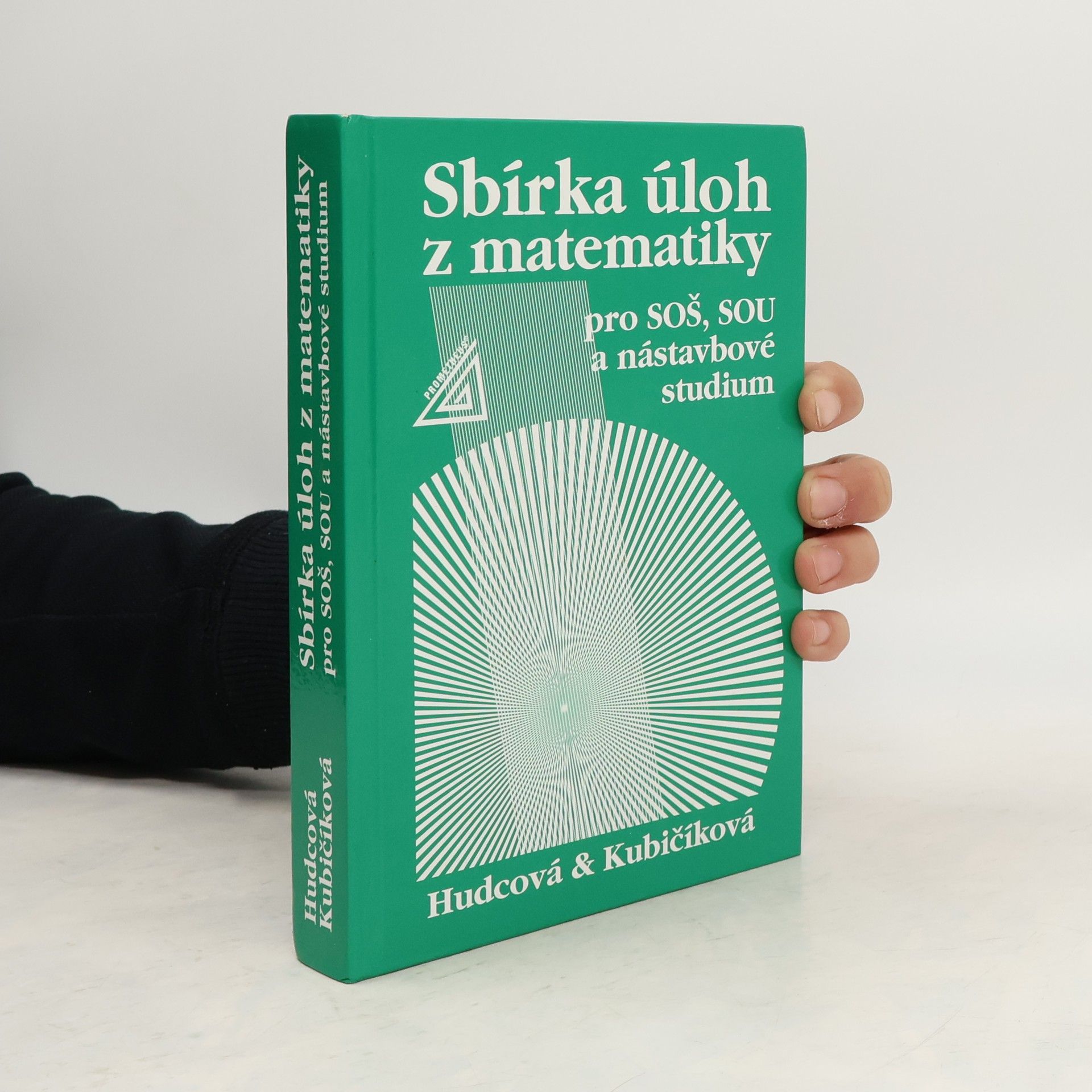 Milada Hudcová Sbírka úloh z matematiky pro SOŠ, SOU a nástavbové studium