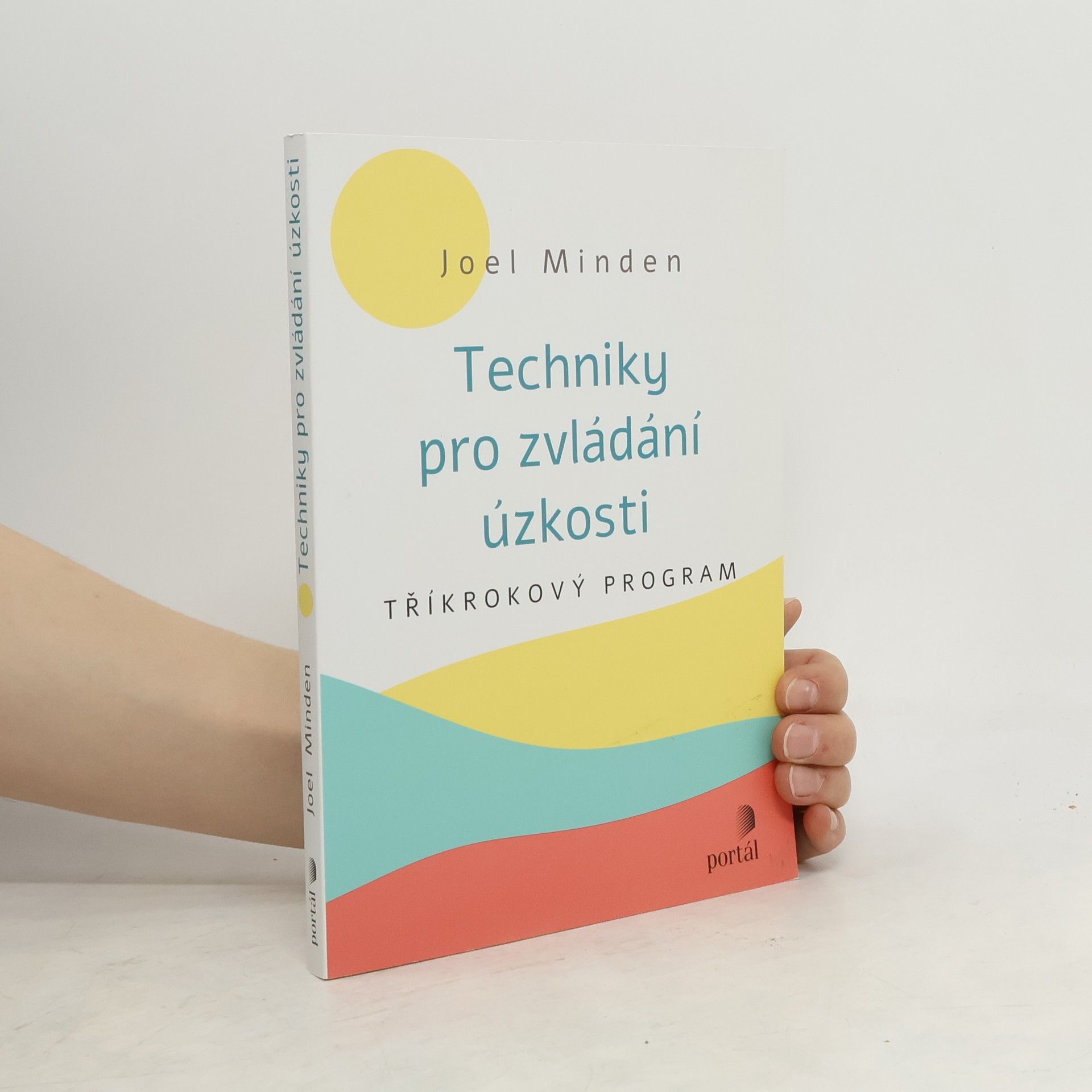 Techniky pro zvládání úzkosti : tříkrokový program