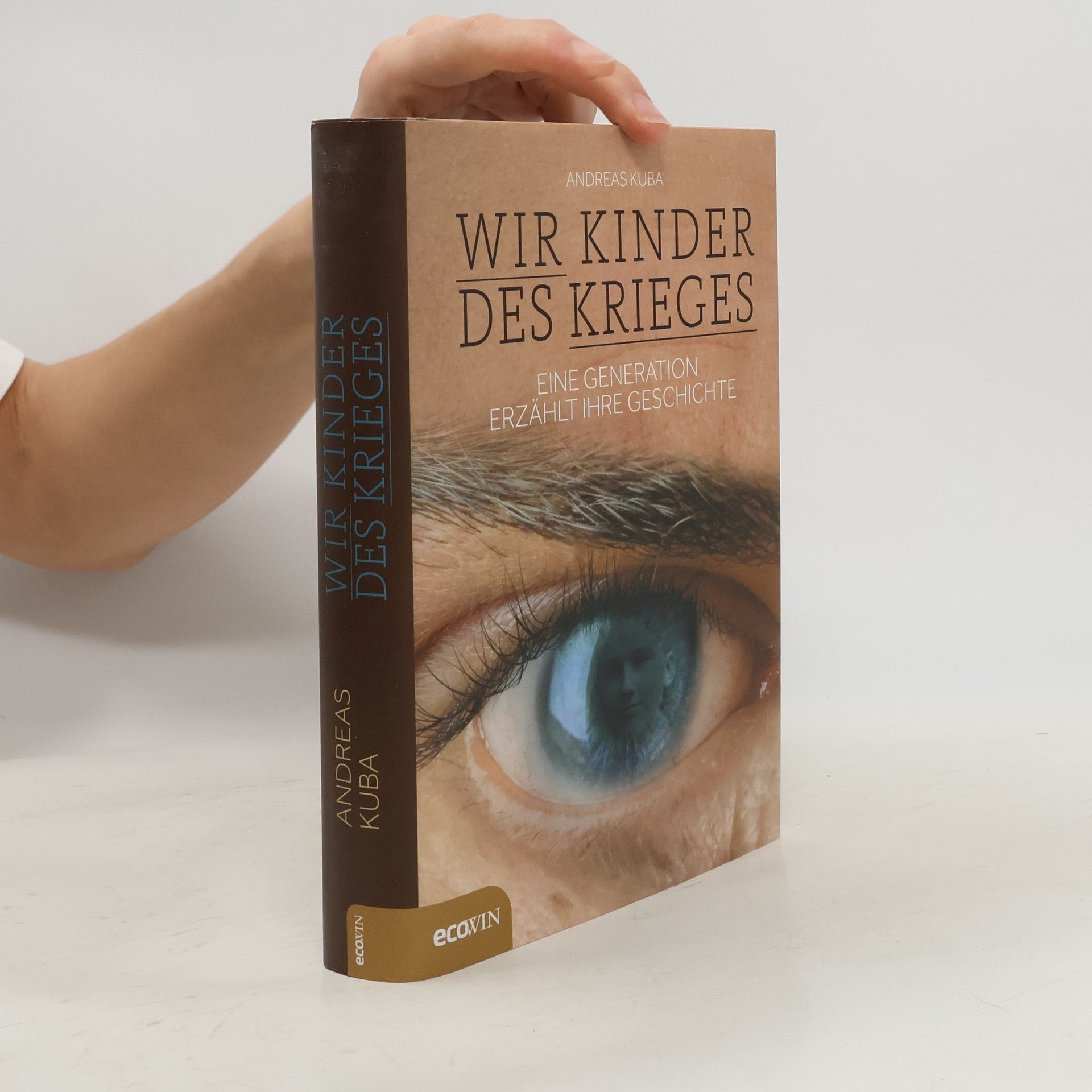 Andreas Kuba Wir Kinder des Krieges