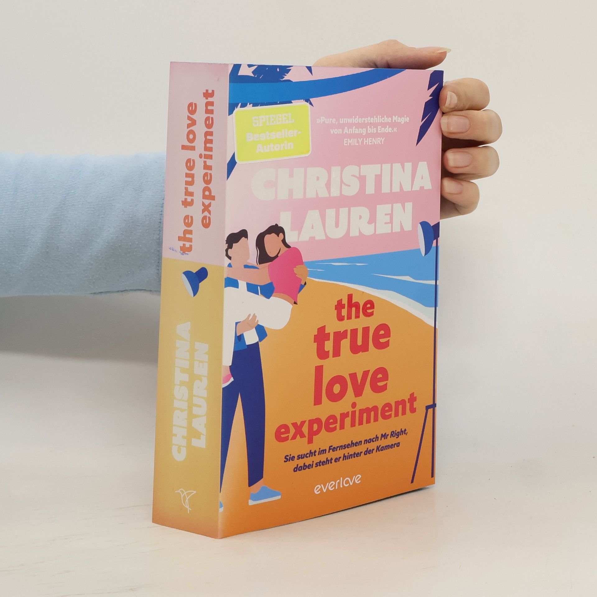 Christina Lauren The True Love Experiment - Sie sucht im Fernsehen nach Mr Right, dabei steht er hinter der Kamera