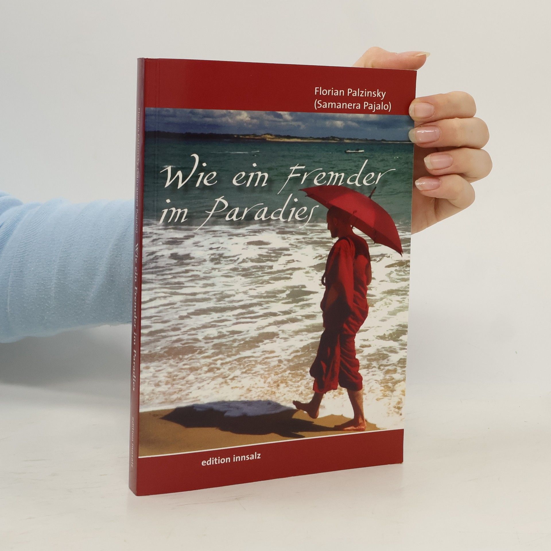 Florian Palzinsky Wie ein Fremder im Paradies